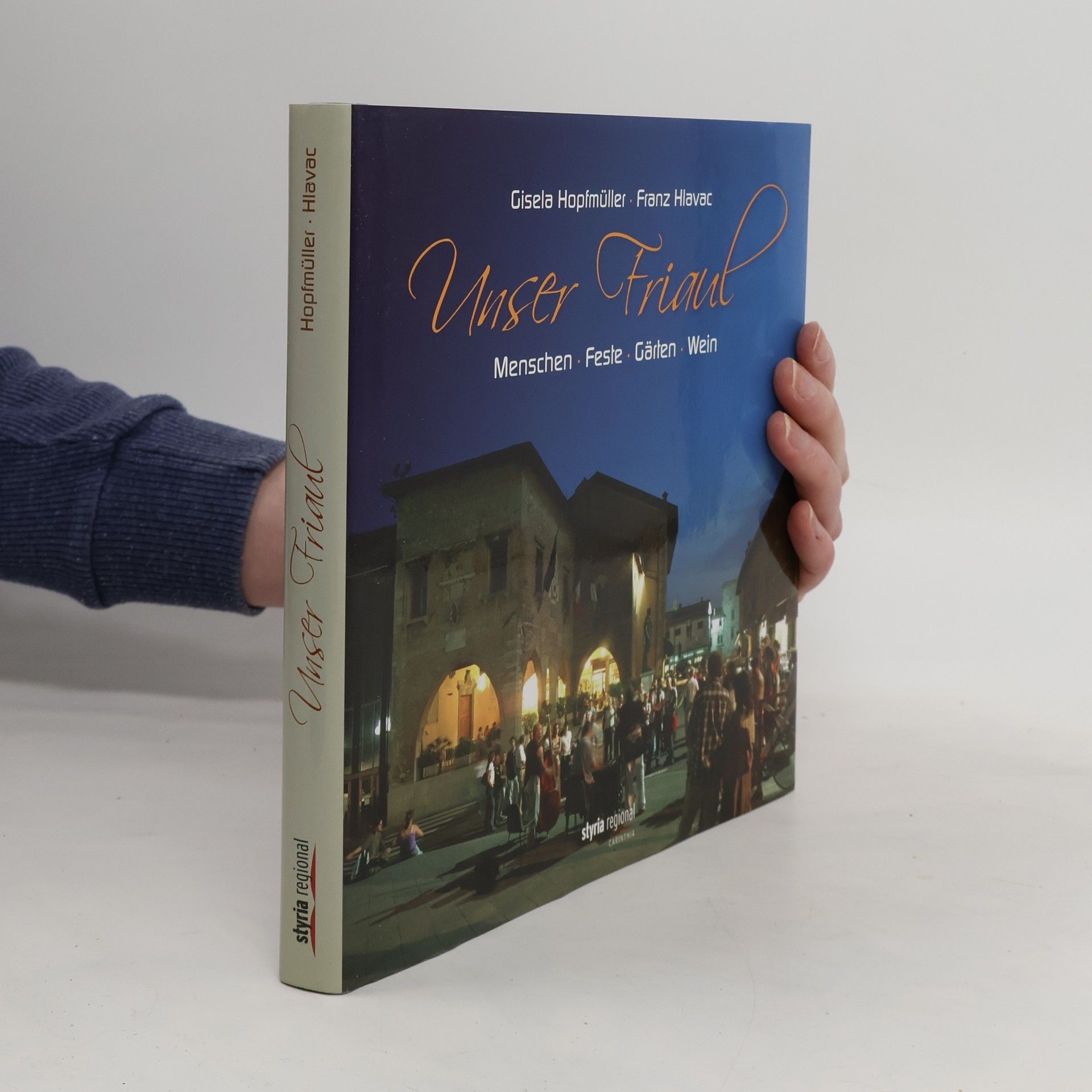 Gisela Hopfmüller Unser Friaul