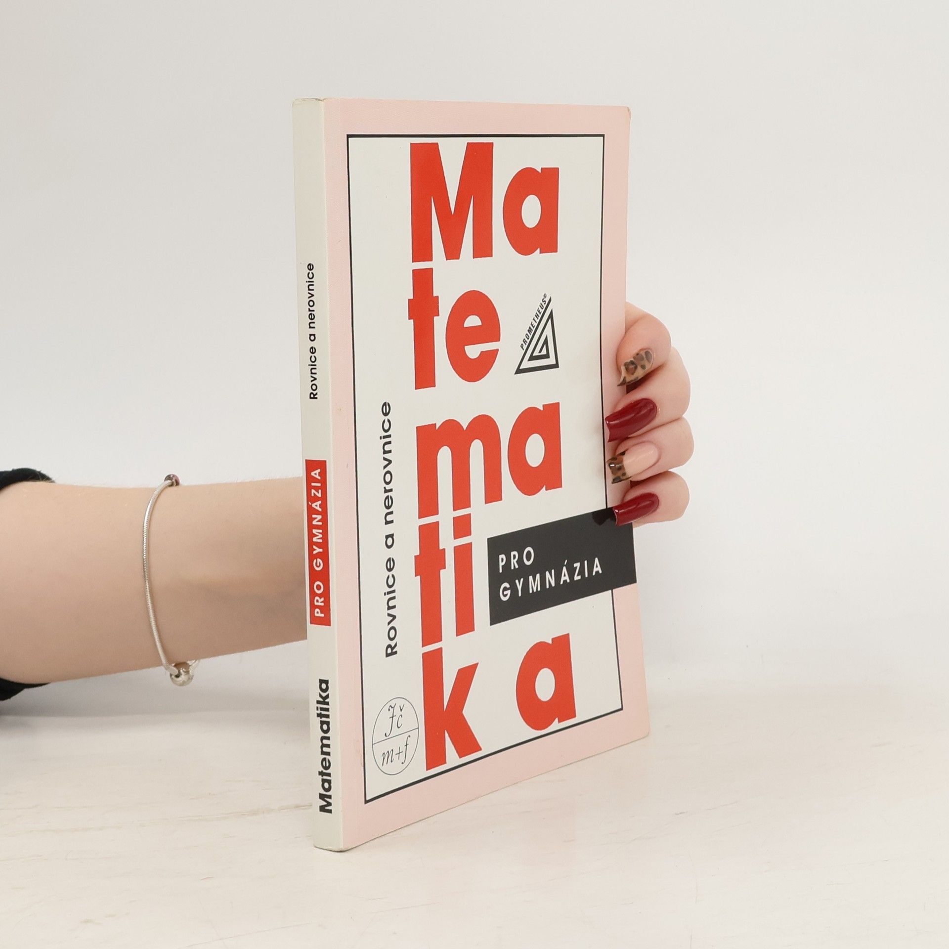 Jura Charvát Matematika pro gymnázia. Rovnice a nerovnice