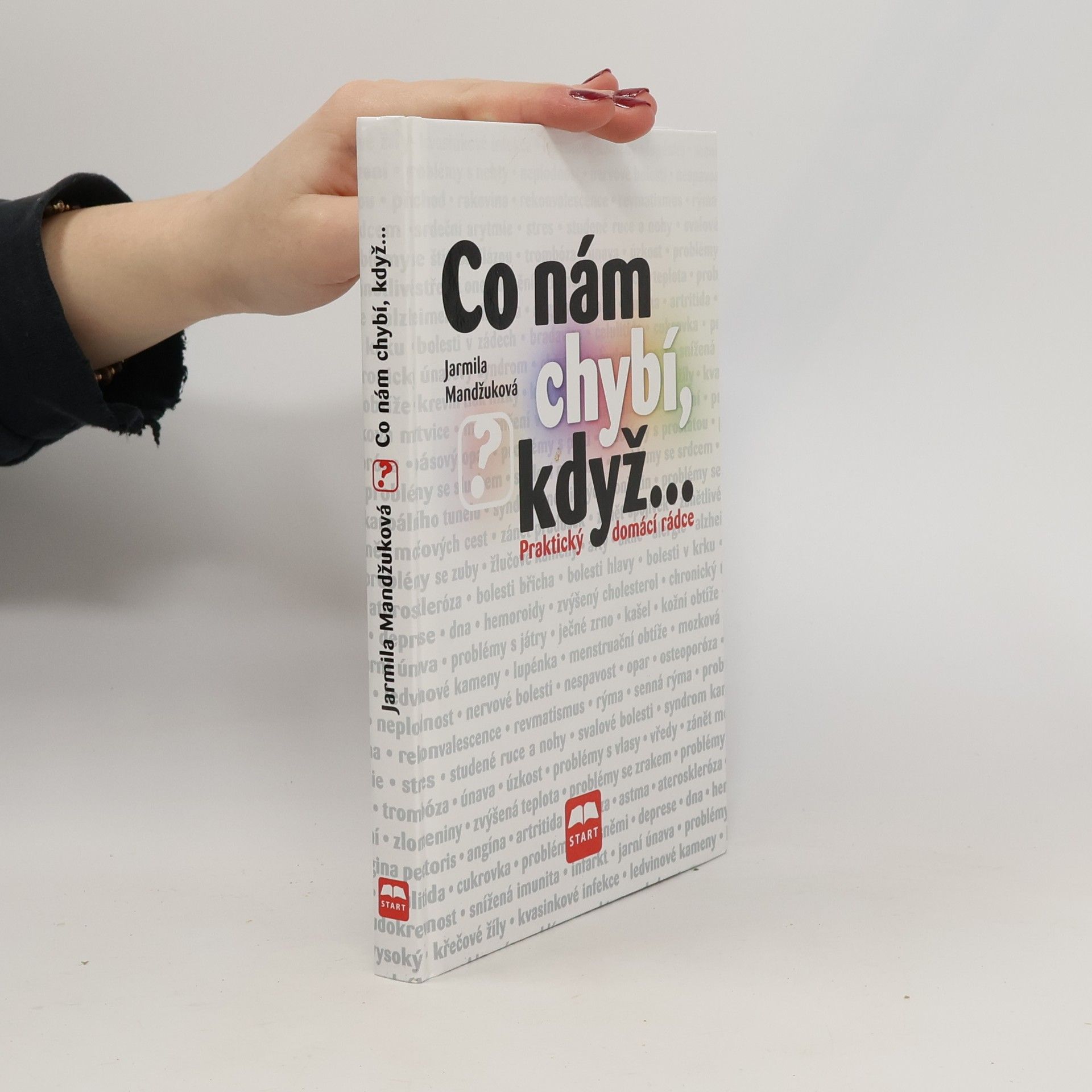 Jarmila Mandžuková Co nám chybí, když... : praktický domácí rádce