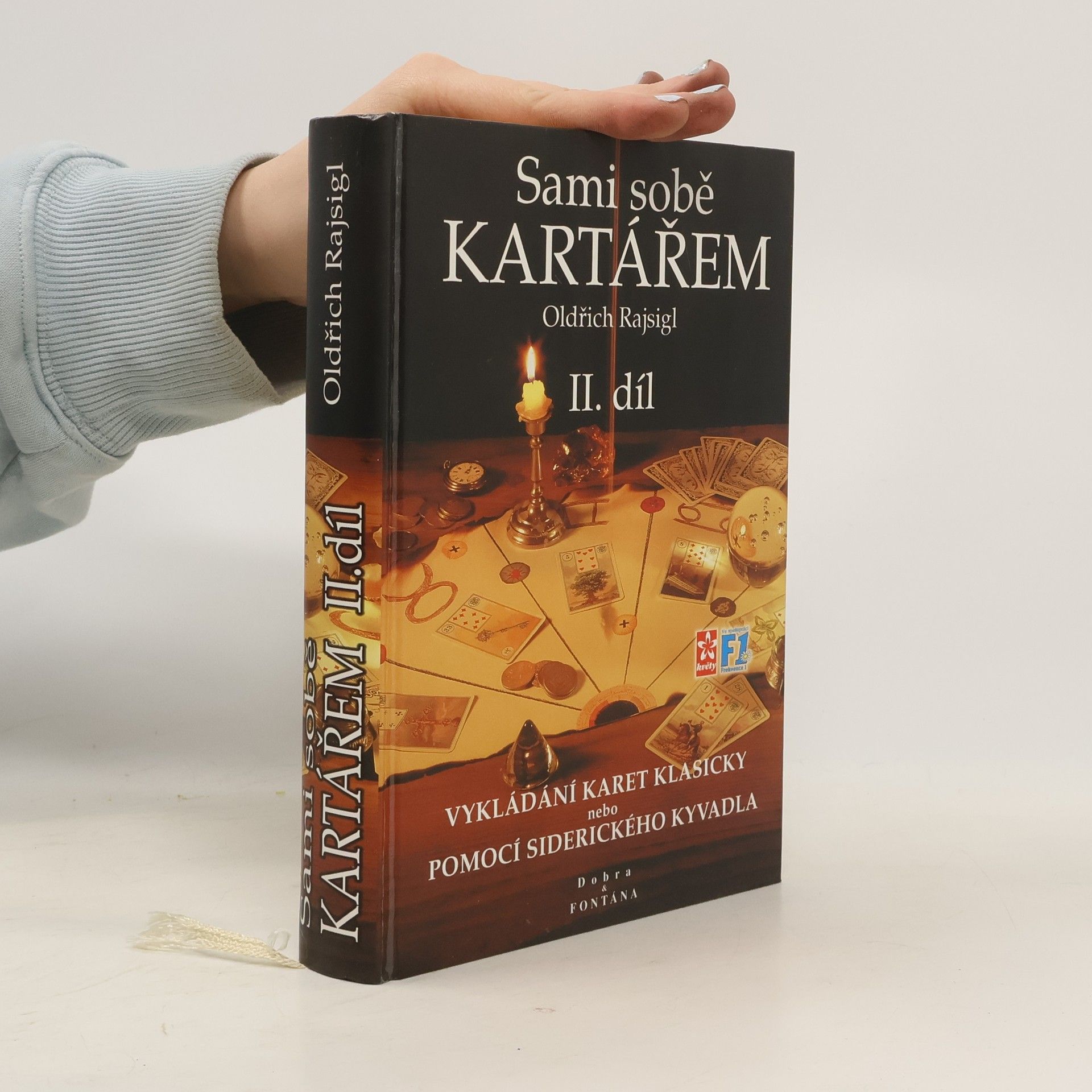 Oldřich Rajsigl Sami sobě kartářem. II. díl, Věštění z karet klasicky nebo pomocí siderického kyvadla