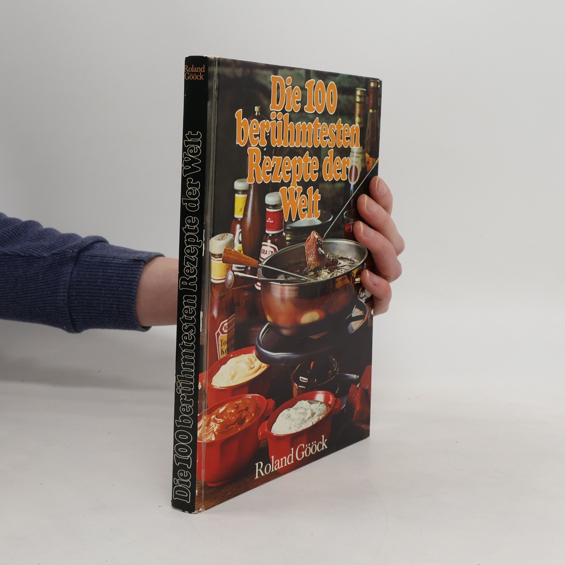 Ronald Gööck Die 100 berühmtesten Rezepte der Welt