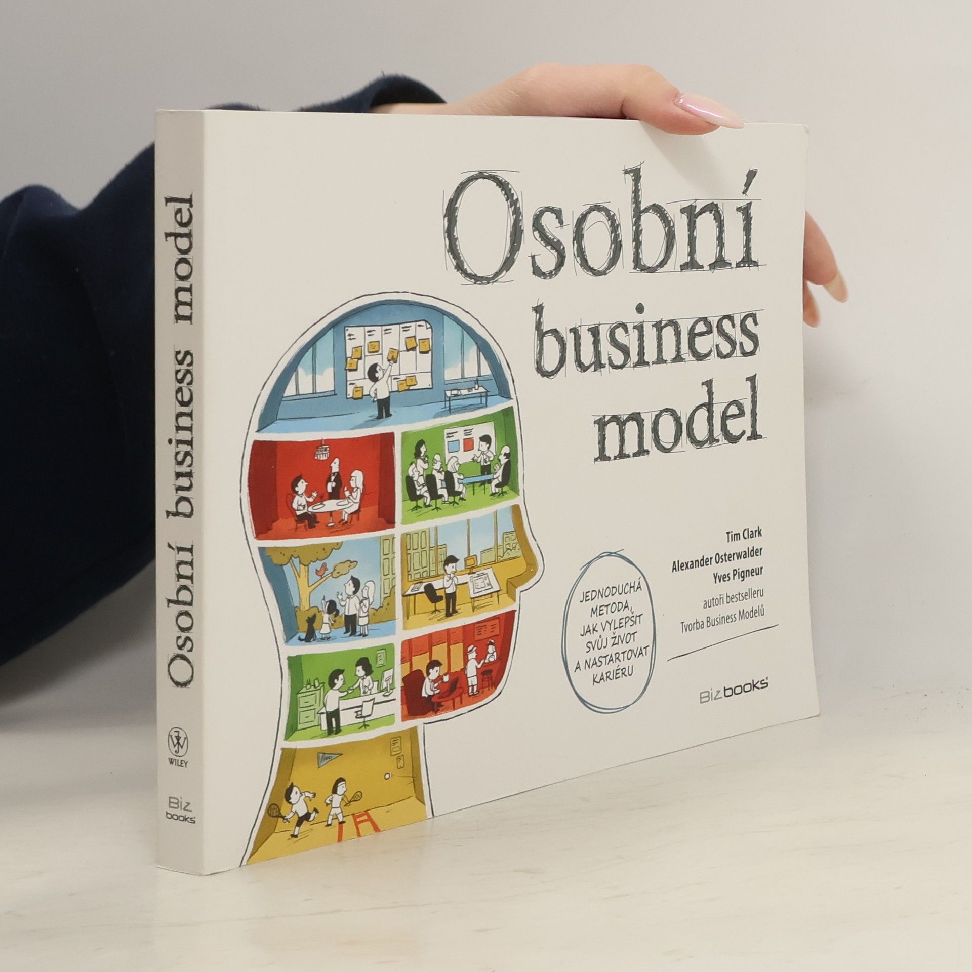 Osobní business model: Jednoduchá metoda, jak vylepšit svůj život a nastartovat kariéru