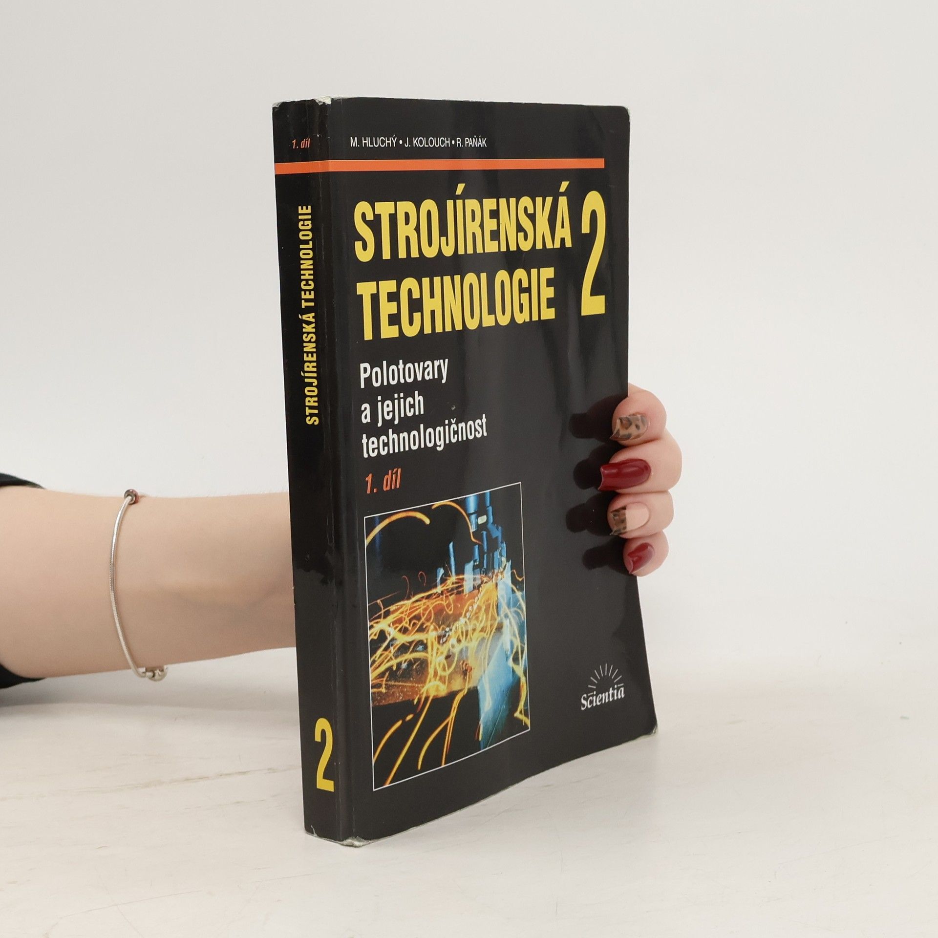 Miroslav Hluchý Strojírenská technologie 2 - 1. díl. Polotovary a jejich technologičnost