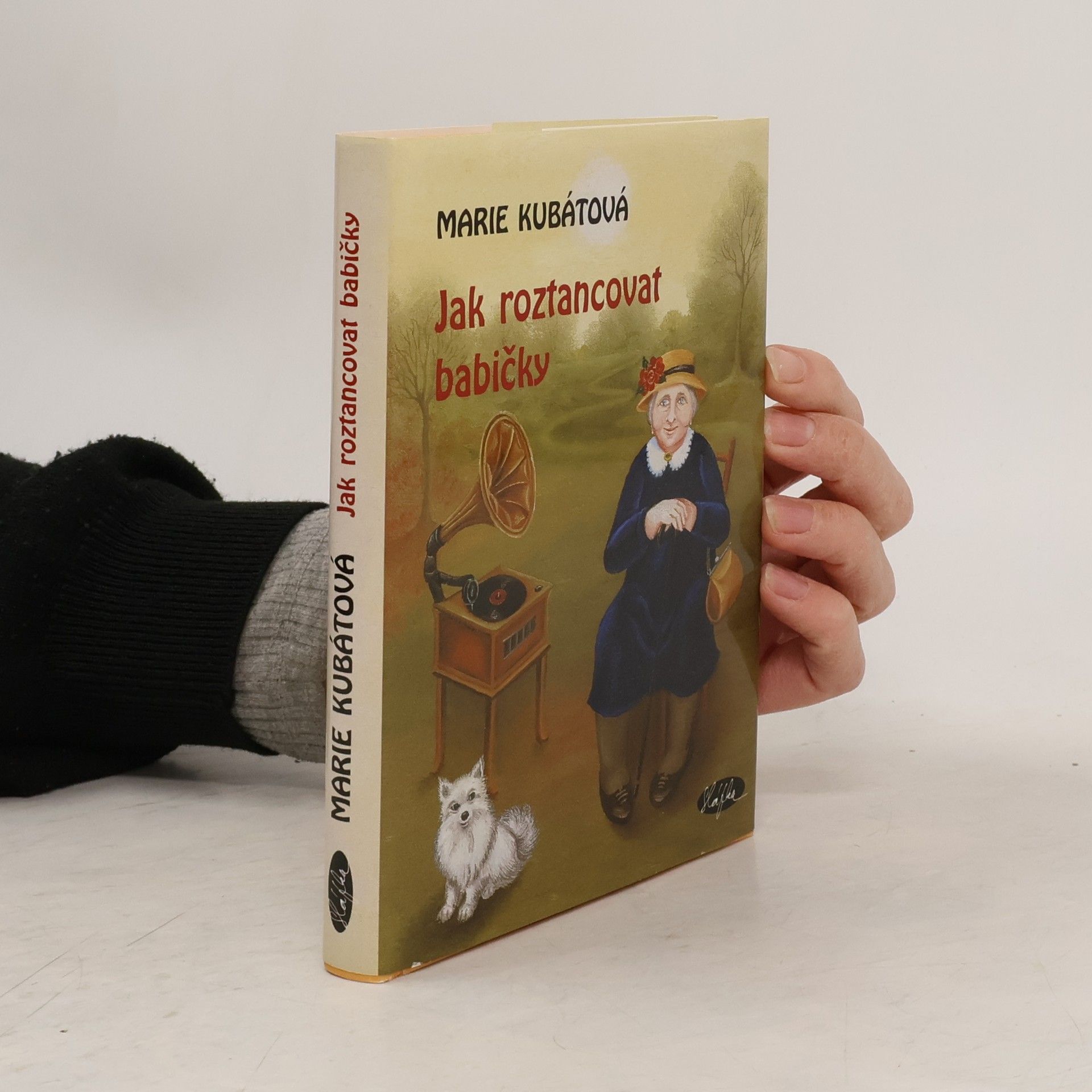 Marie Kubátová Jak roztancovat babičky