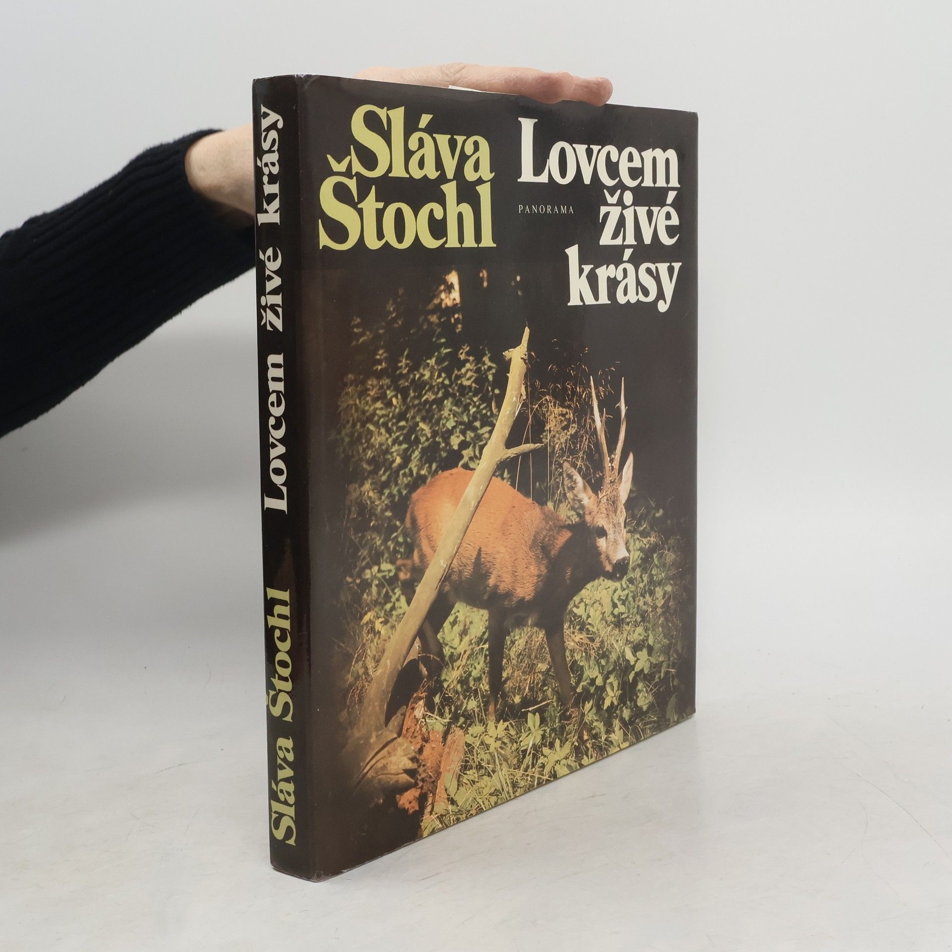 Sláva Štochl Lovcem živé krásy