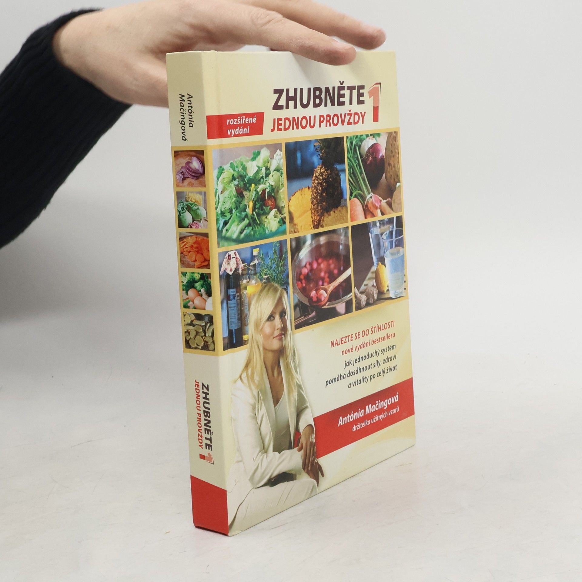 Antónia Mačingová Zhubněte jednou provždy 1. Najezte se do štíhlosti.