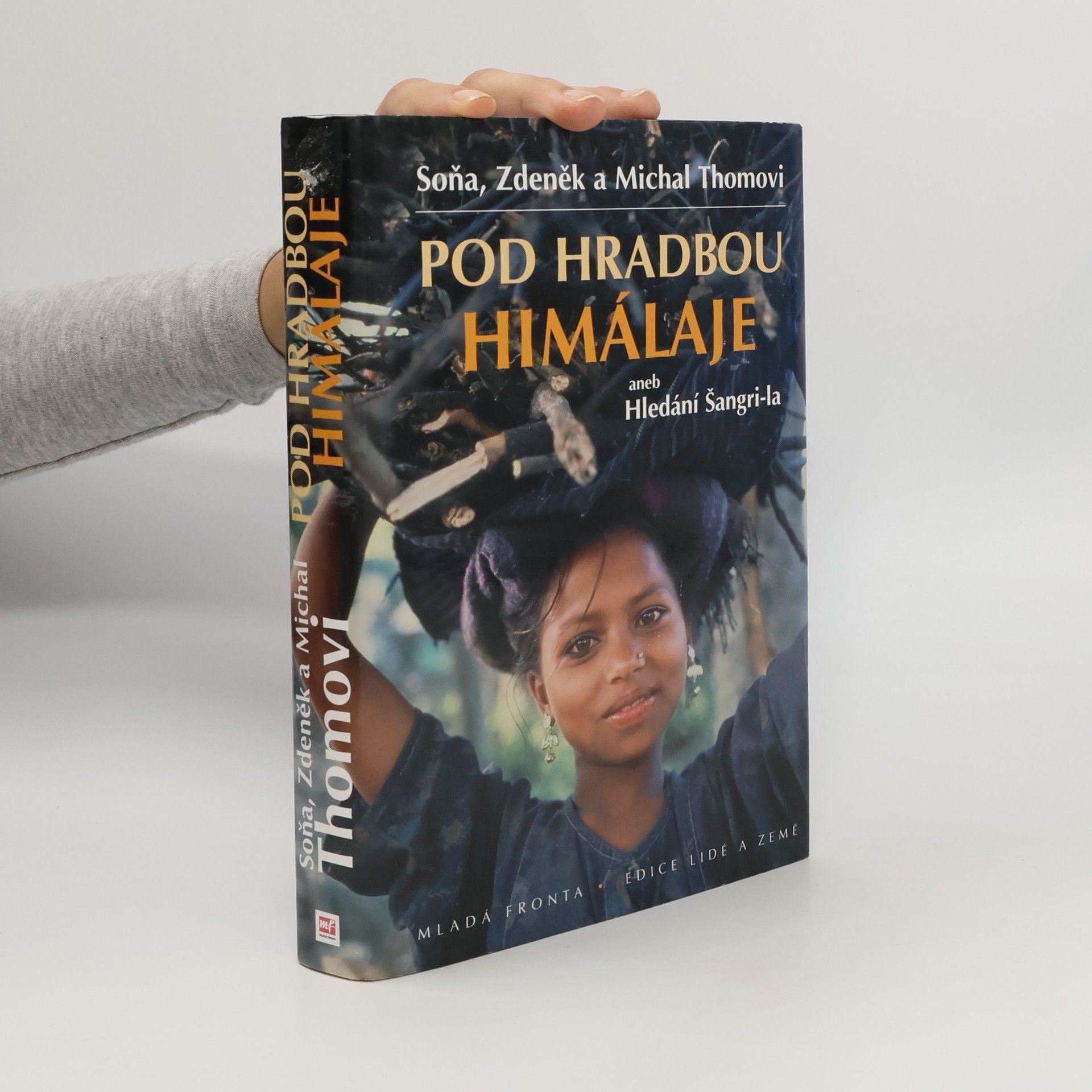 Soňa Thomová Pod hradbou Himálaje, aneb, Hledání Šangri-la