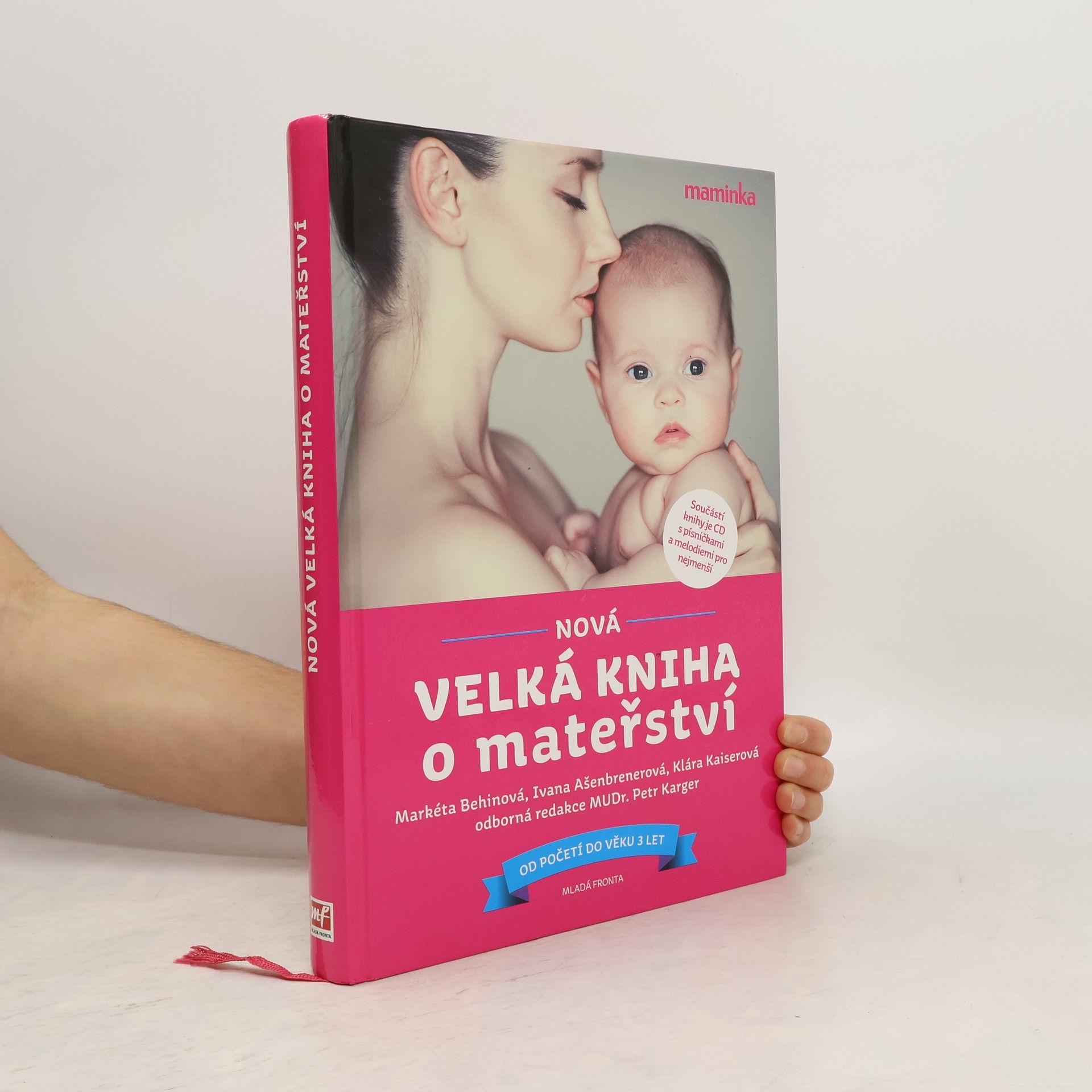 Markéta Behinová Nová velká kniha o mateřství. Od početí do věku 3 let