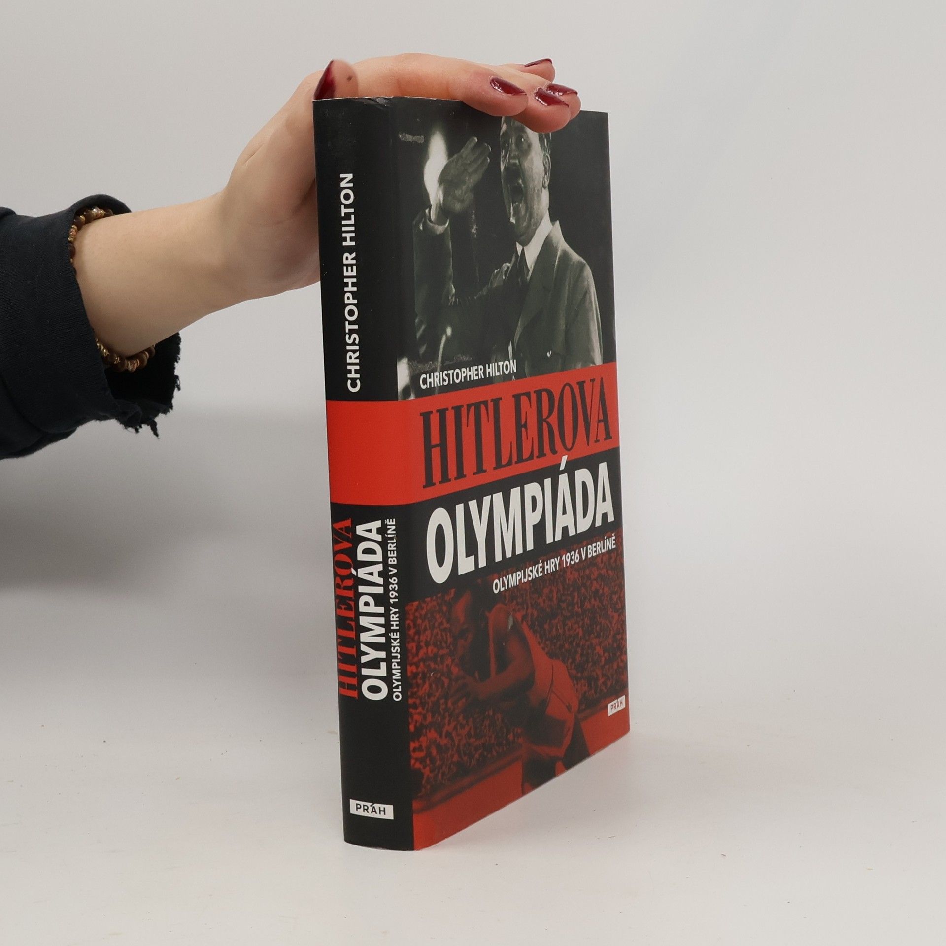 Christopher Hilton Hitlerova olympiáda. Olympijské hry 1936 v Berlíně