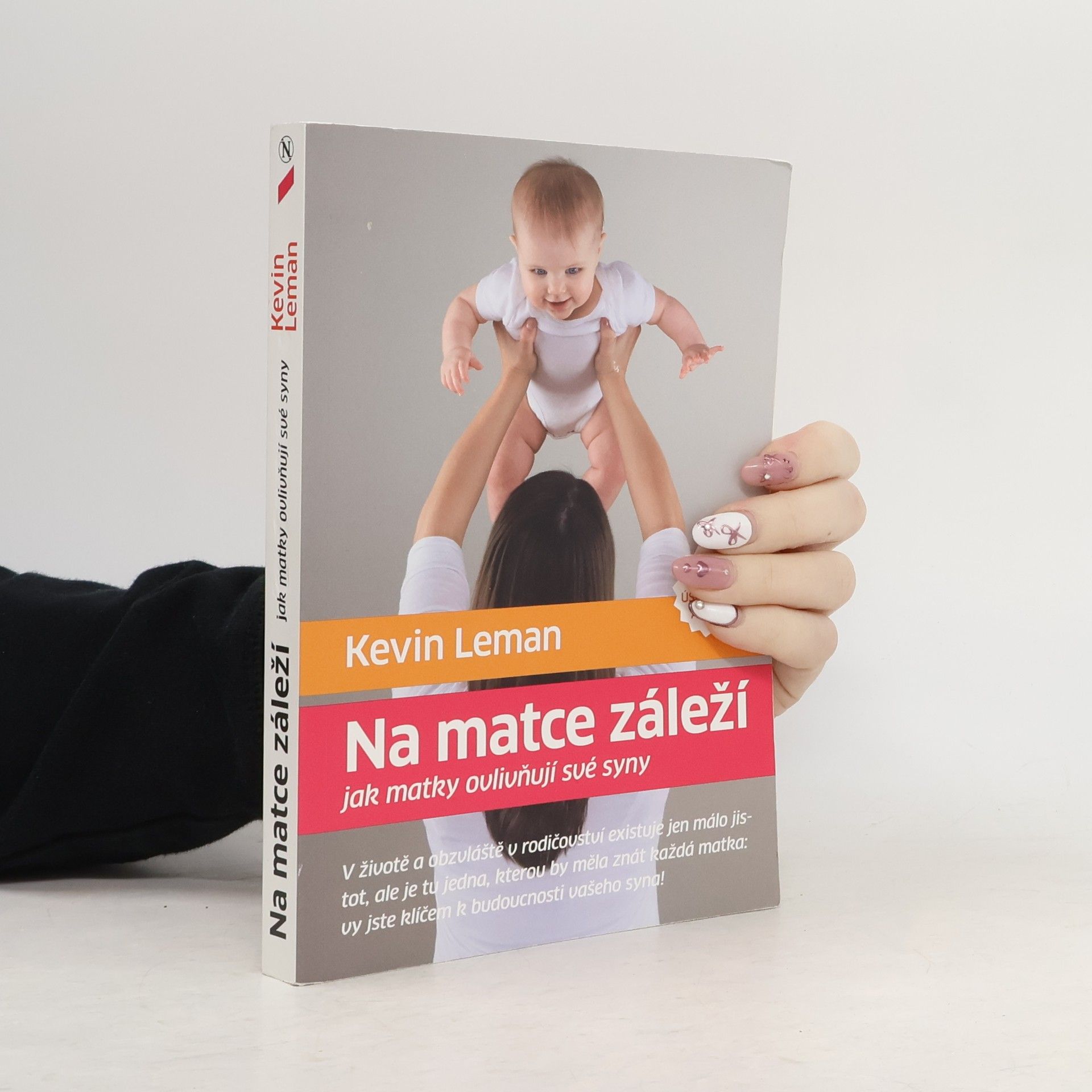 Kevin Leman Na matce záleží: jak matky ovlivňují své syny