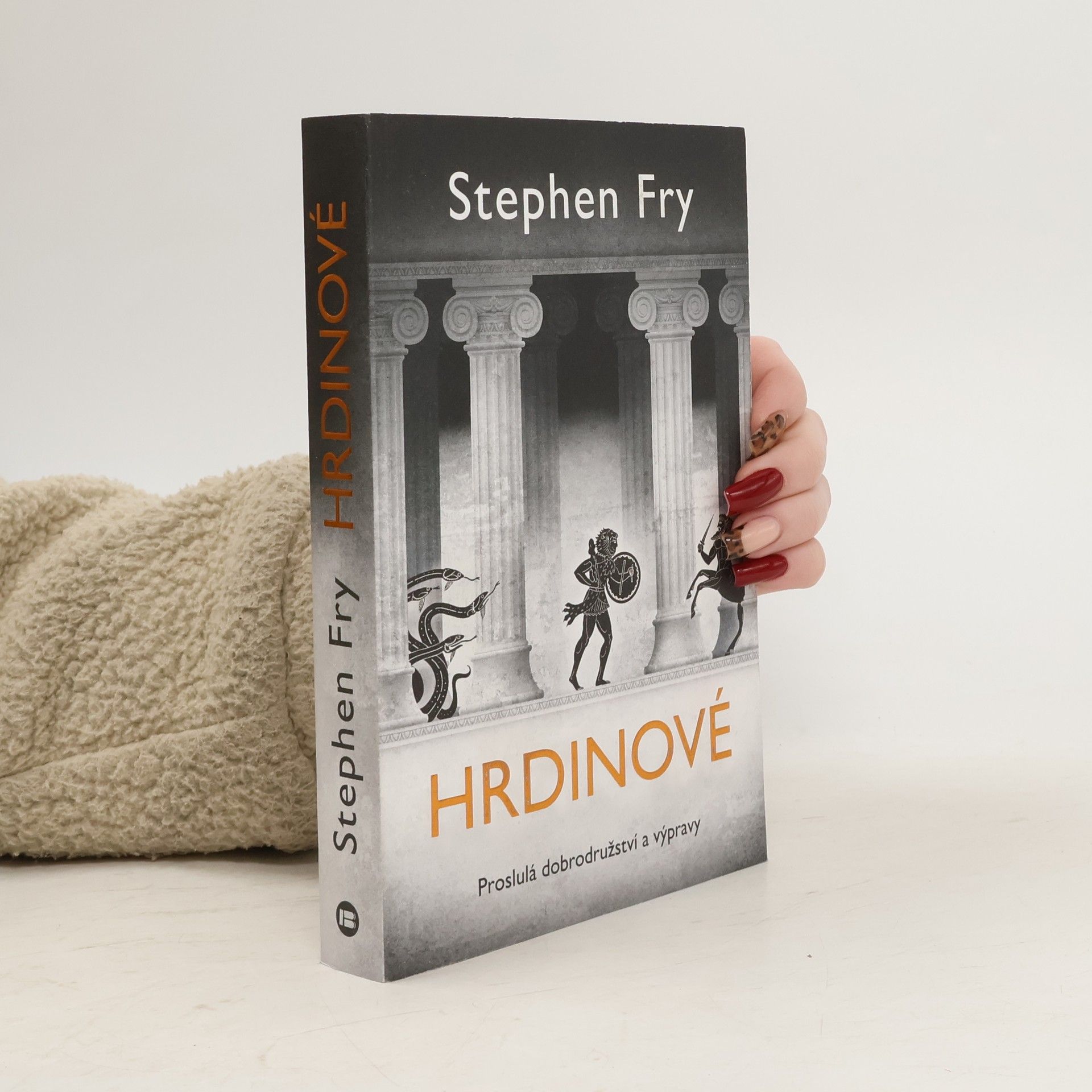 Stephen Fry Hrdinové: Proslulá dobrodružství a výpravy