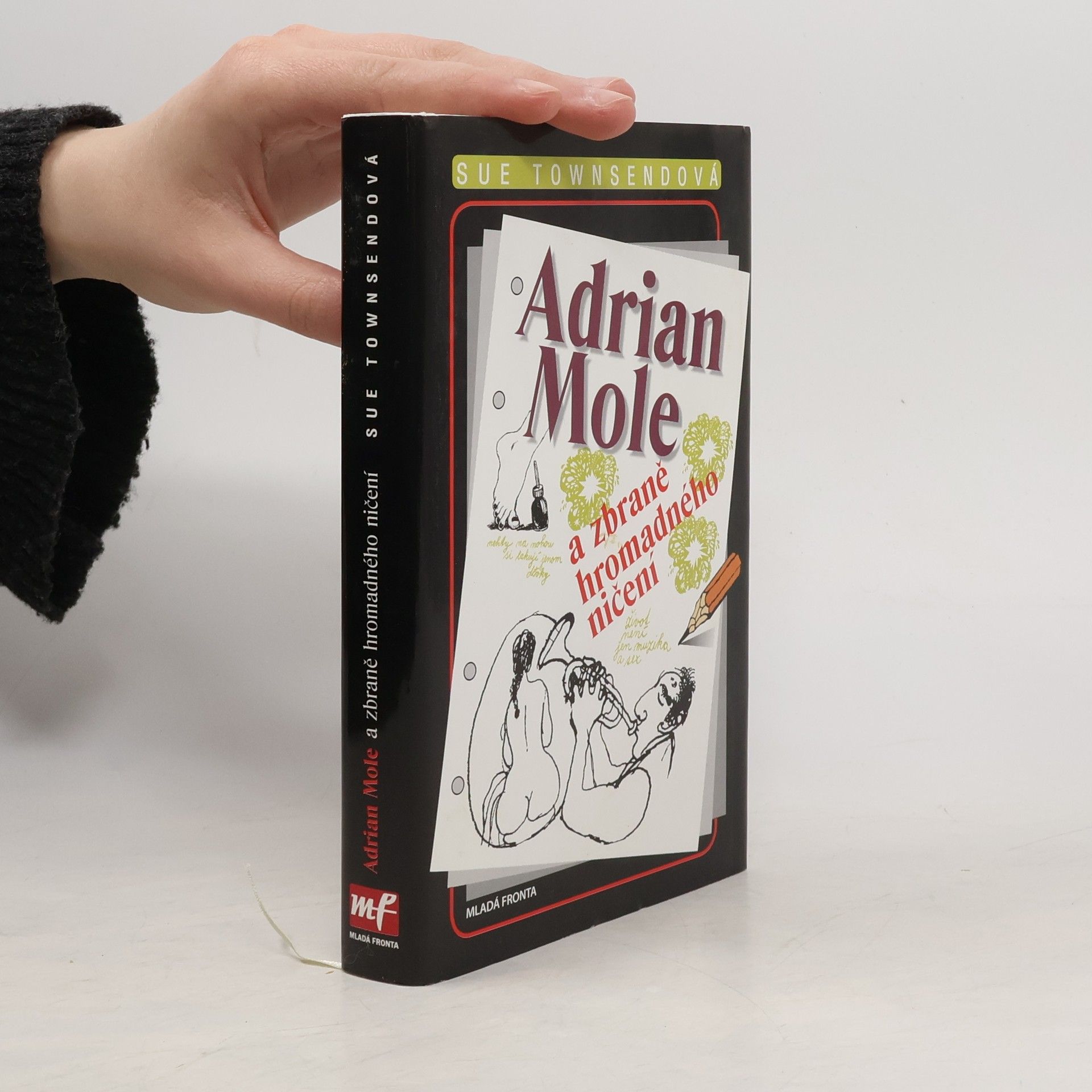 Sue Townsend Adrian Mole a zbraně hromadného ničení. Deníky Adriana Molea. 6. díl