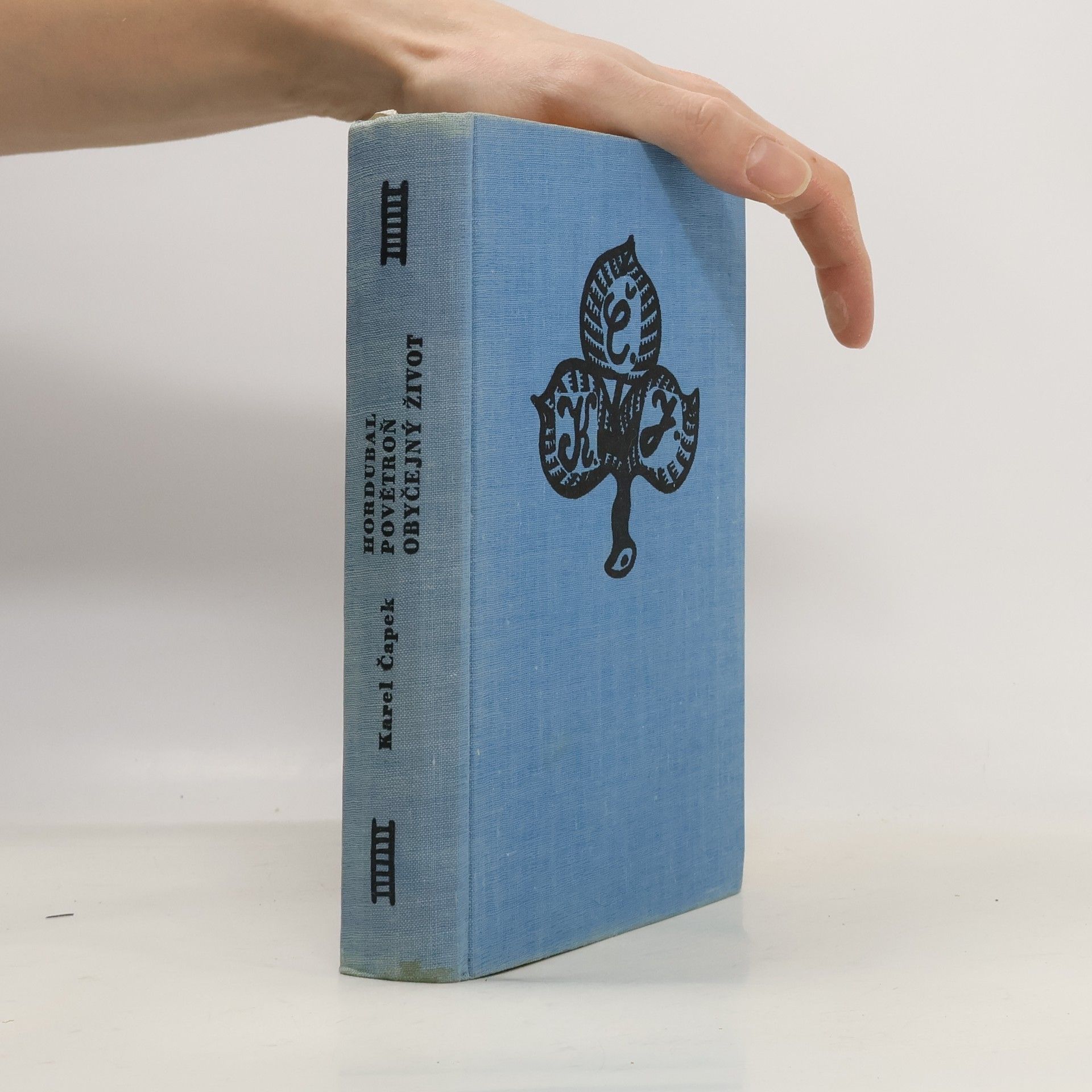 Hordubal. Povětroň. Obyčejný život