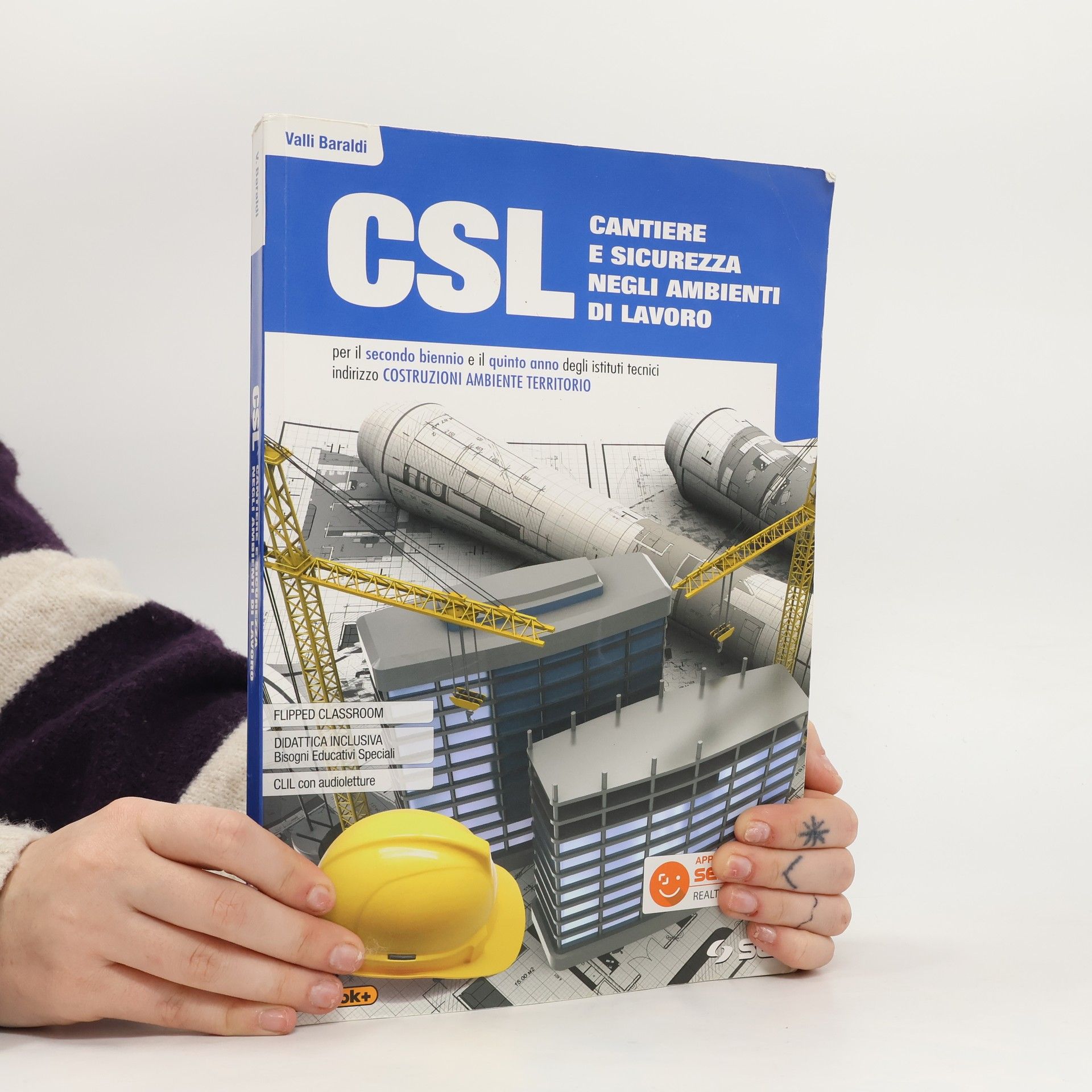 CSL cantiere e sicurezza negli ambienti di lavoro. Con quaderno per lo sviluppo delle competenze. Per il secondo biennio e quinto anno degli Ist. tecnici e professionali. Con ebook. Con espansione...