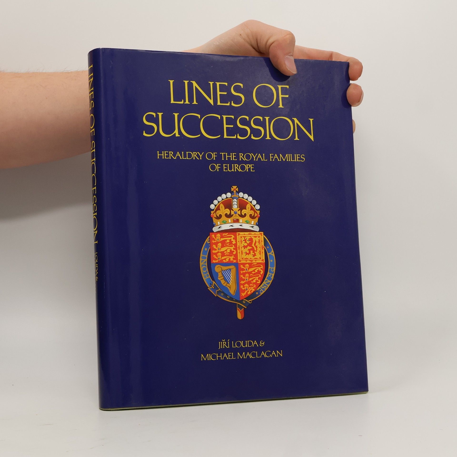 Plk. Jiří Louda Lines of Succession. Heraldy of the Royal families of Europe