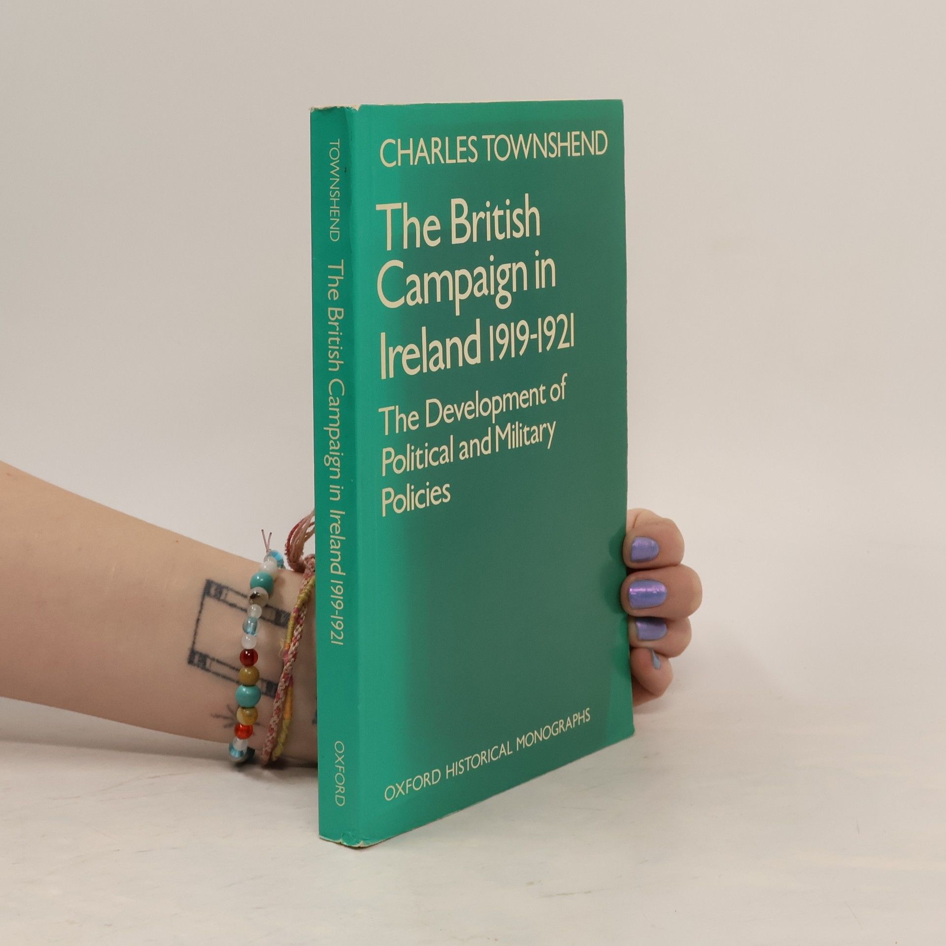 Charles Townshend The British Campaign in Ireland 1919-1921