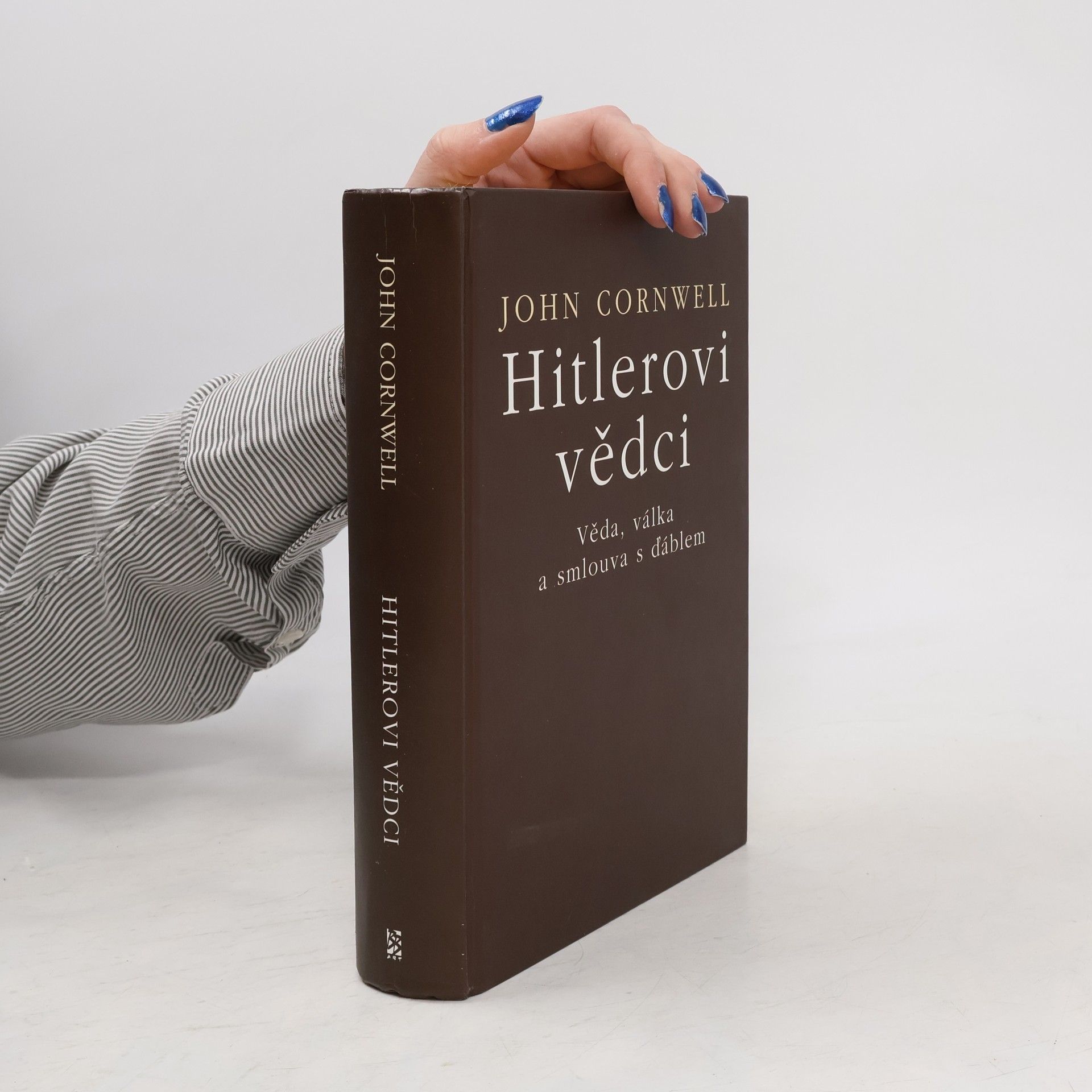 John Cornwell Hitlerovi vědci. Věda, válka a ďáblův spolek