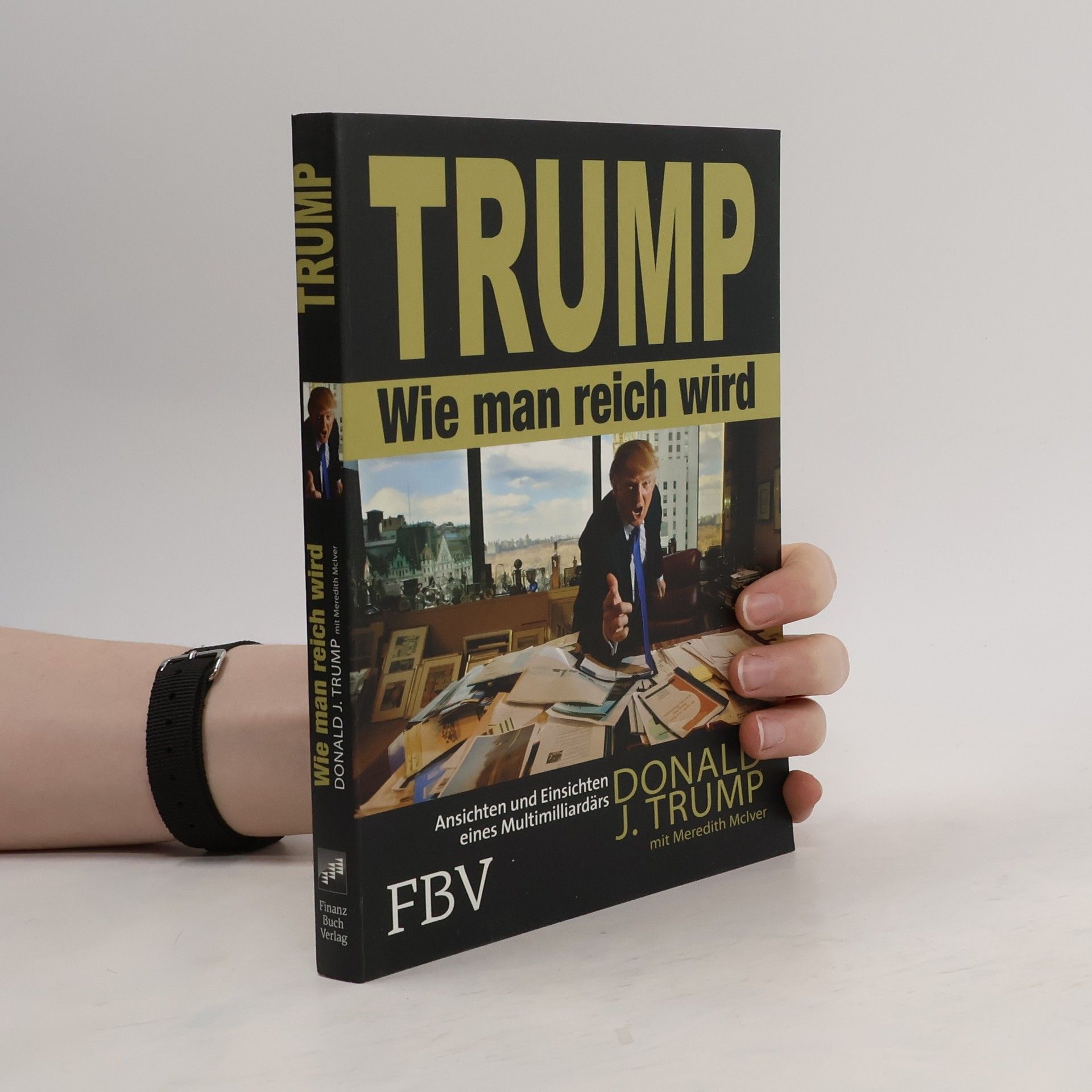 Donald J Trump Wie man reich wird