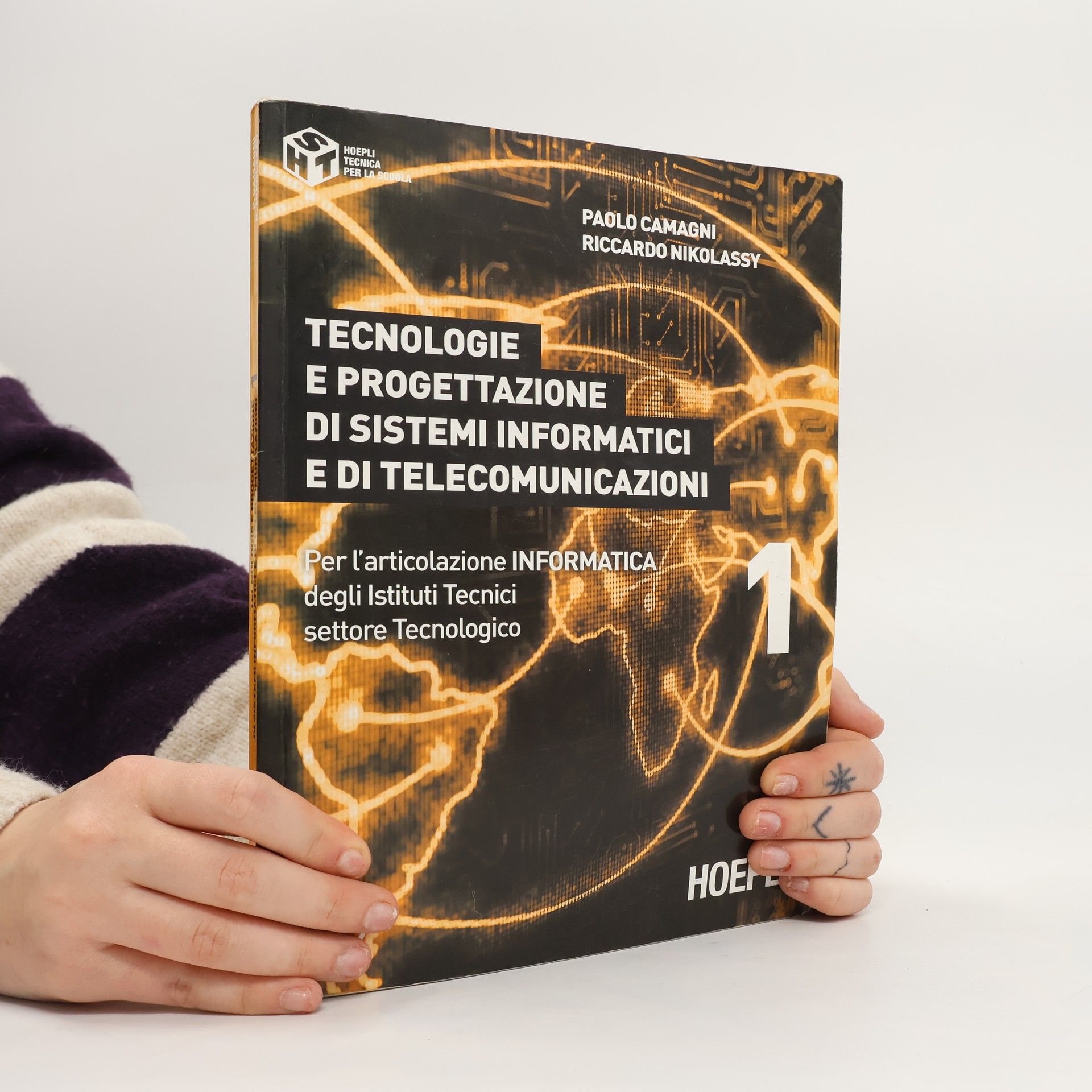 Paolo Camagni Tecnologie e progettazione di sistemi informatici e di telecomunicazioni. Per l'articolazione informatica degli Istituti tecnici settore tecnologico