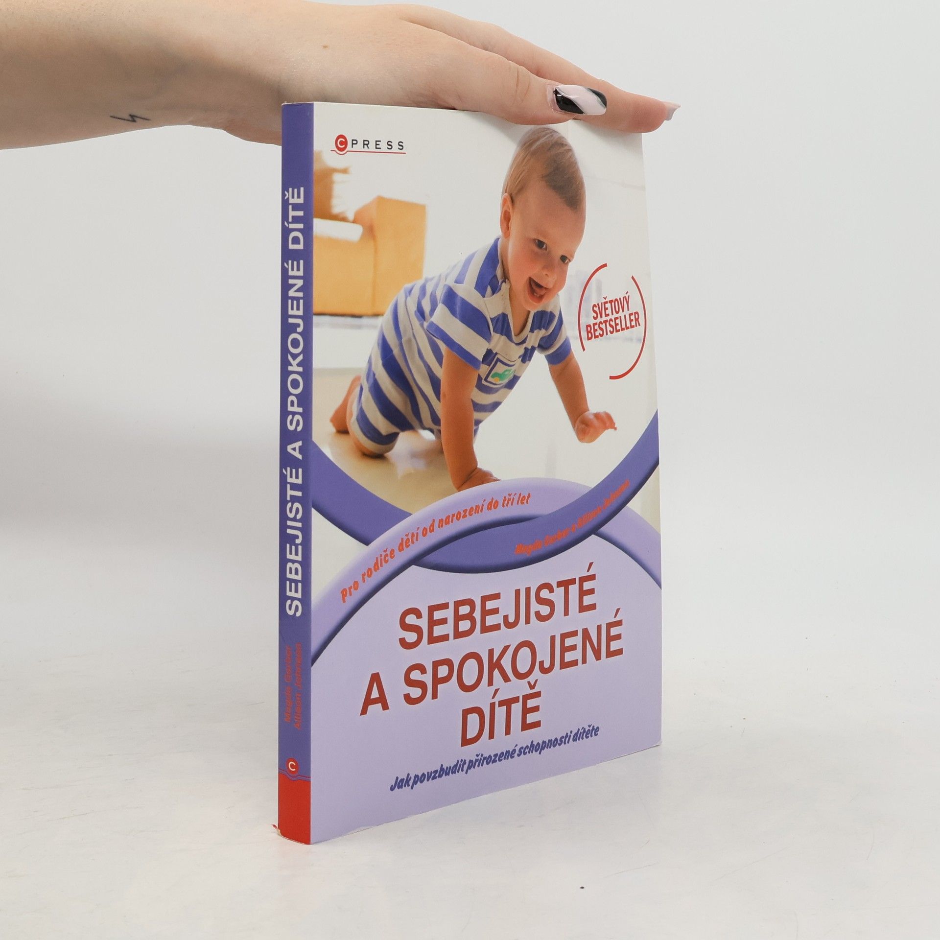 Magda Gerber Sebejisté a spokojené dítě. Jak povzbudit přirozené schopnosti dítěte