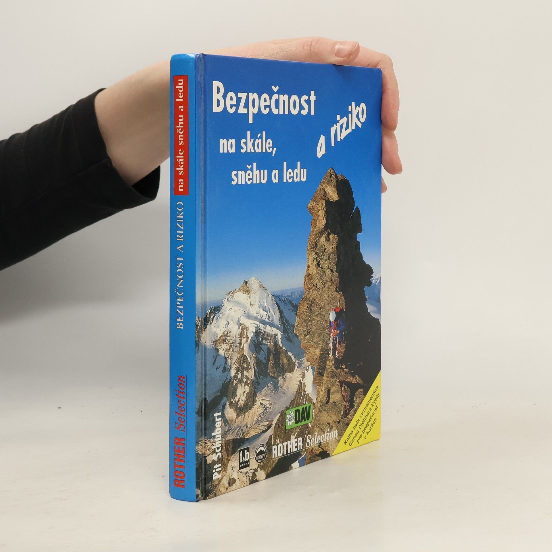 Pit Schubert Bezpečnost a riziko na skále a ledu