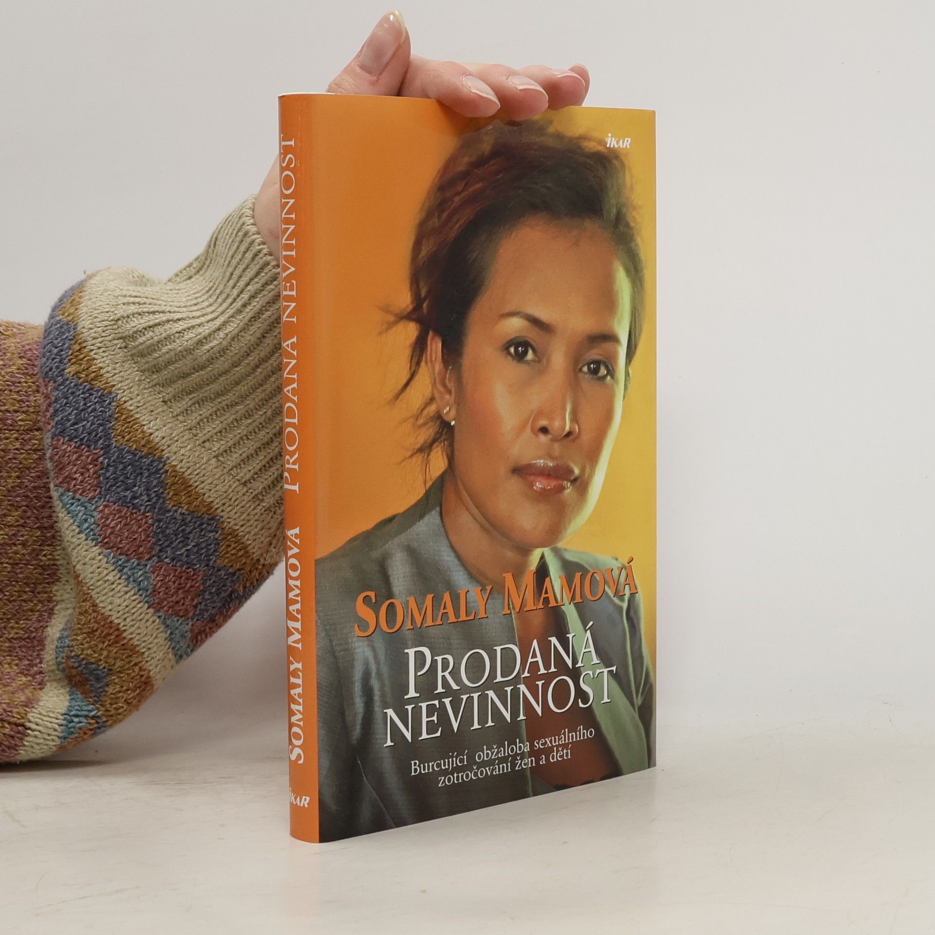 Somaly Mam Prodaná nevinnost: Burcující obžaloba sexuálního zotročování žen a dětí