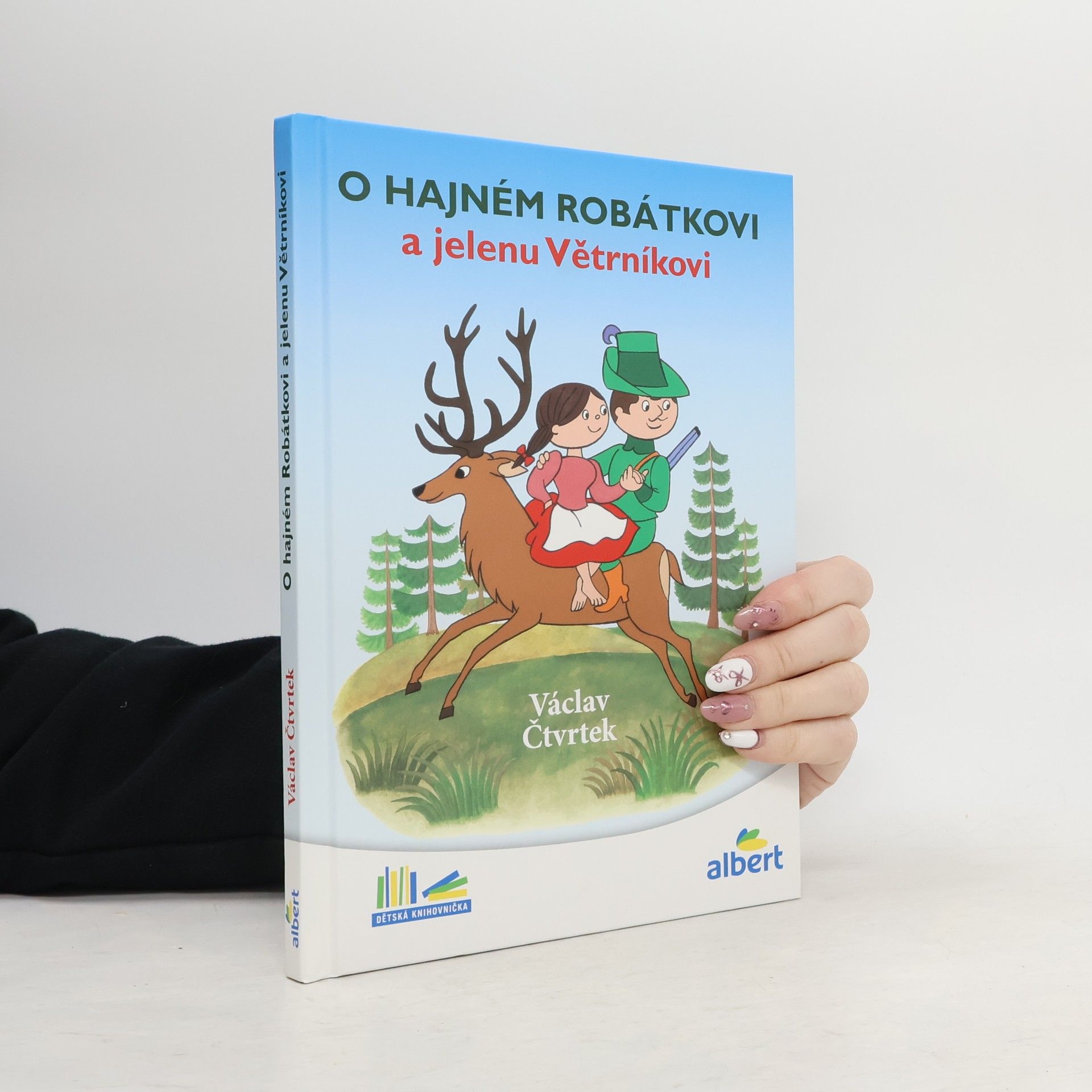 Václav Čtvrtek O hajném Robátkovi a jelenu Větrníkovi