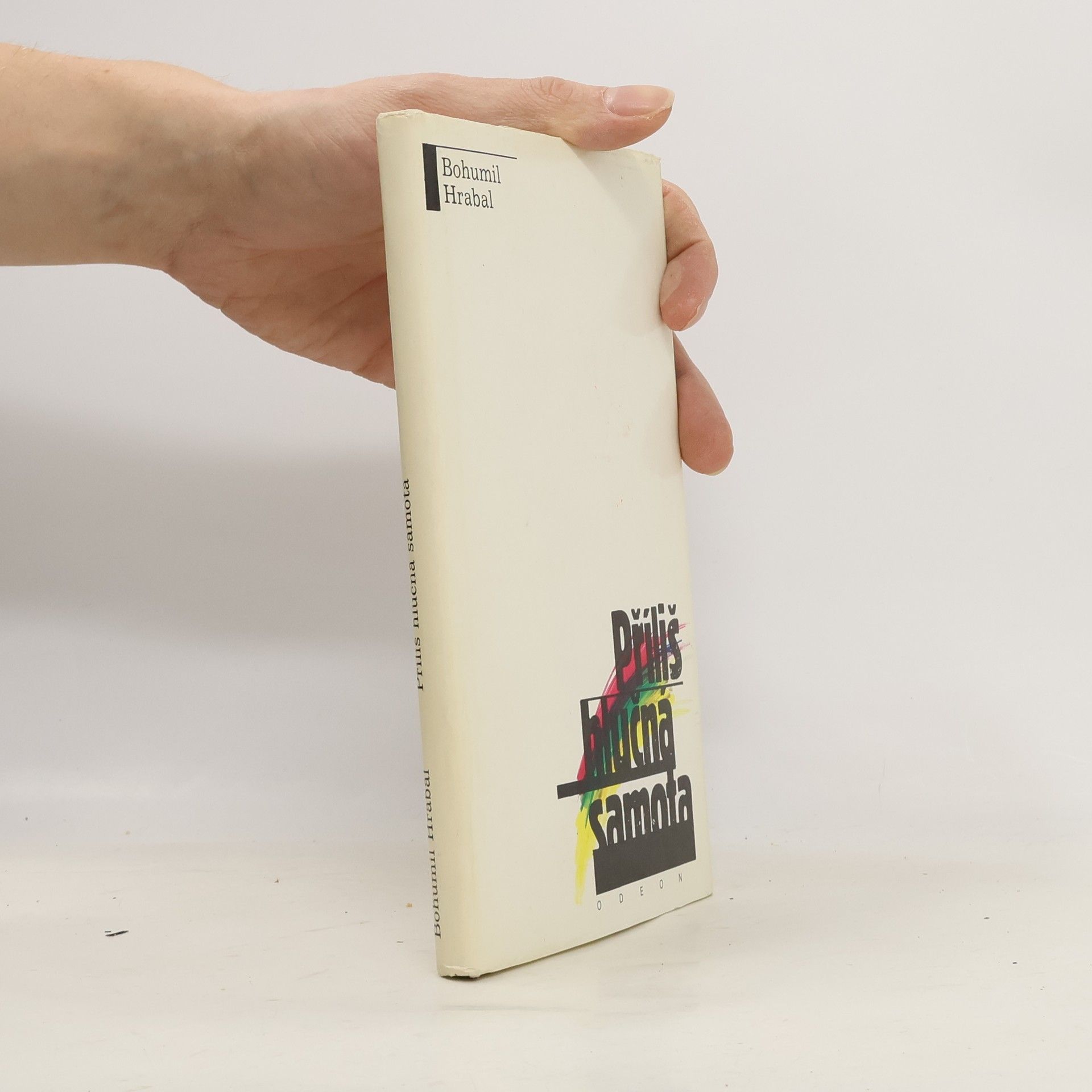 Bohumil Hrabal Příliš hlučná samota