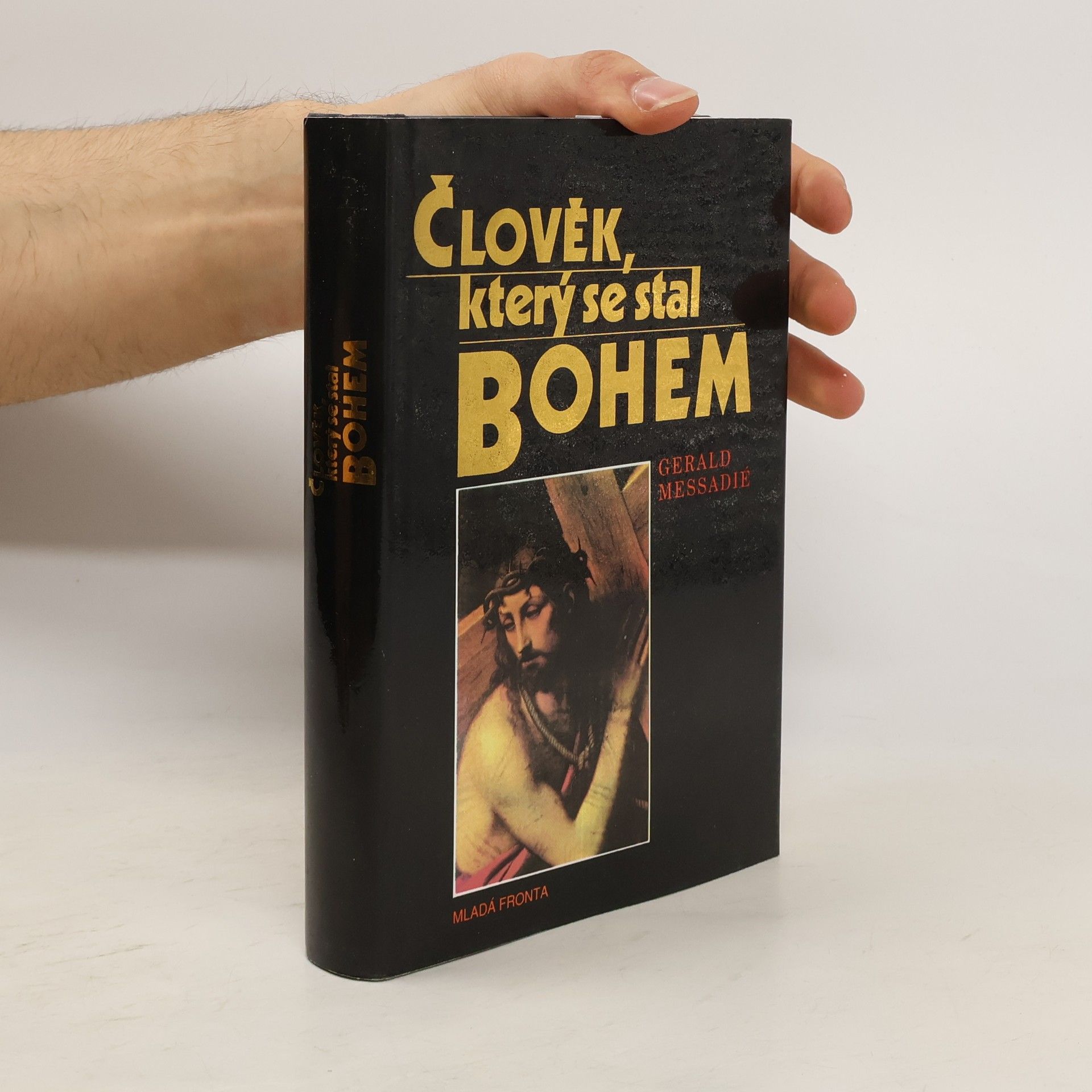 Gerald Messadié Člověk, který se stal Bohem