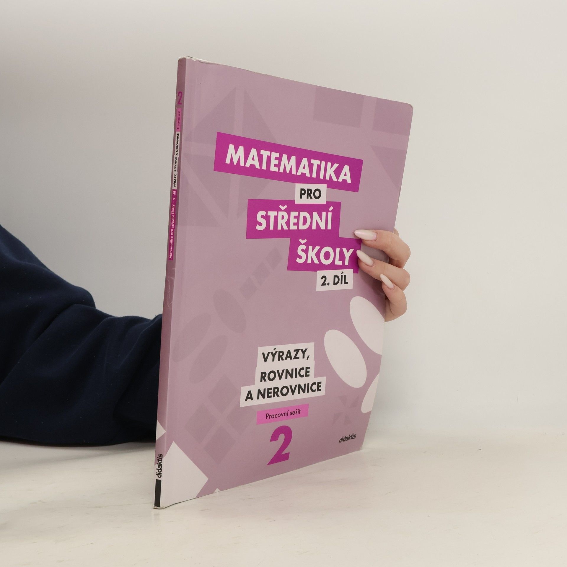 Matematika pro střední školy. 2. díl, Výrazy, rovnice a nerovnice. Pracovní sešit