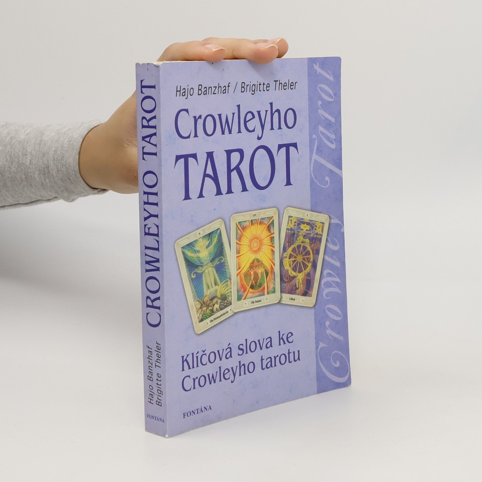Hajo Banzhaf Crowleyho tarot. Klíčová slova ke Crowleyho tarotu