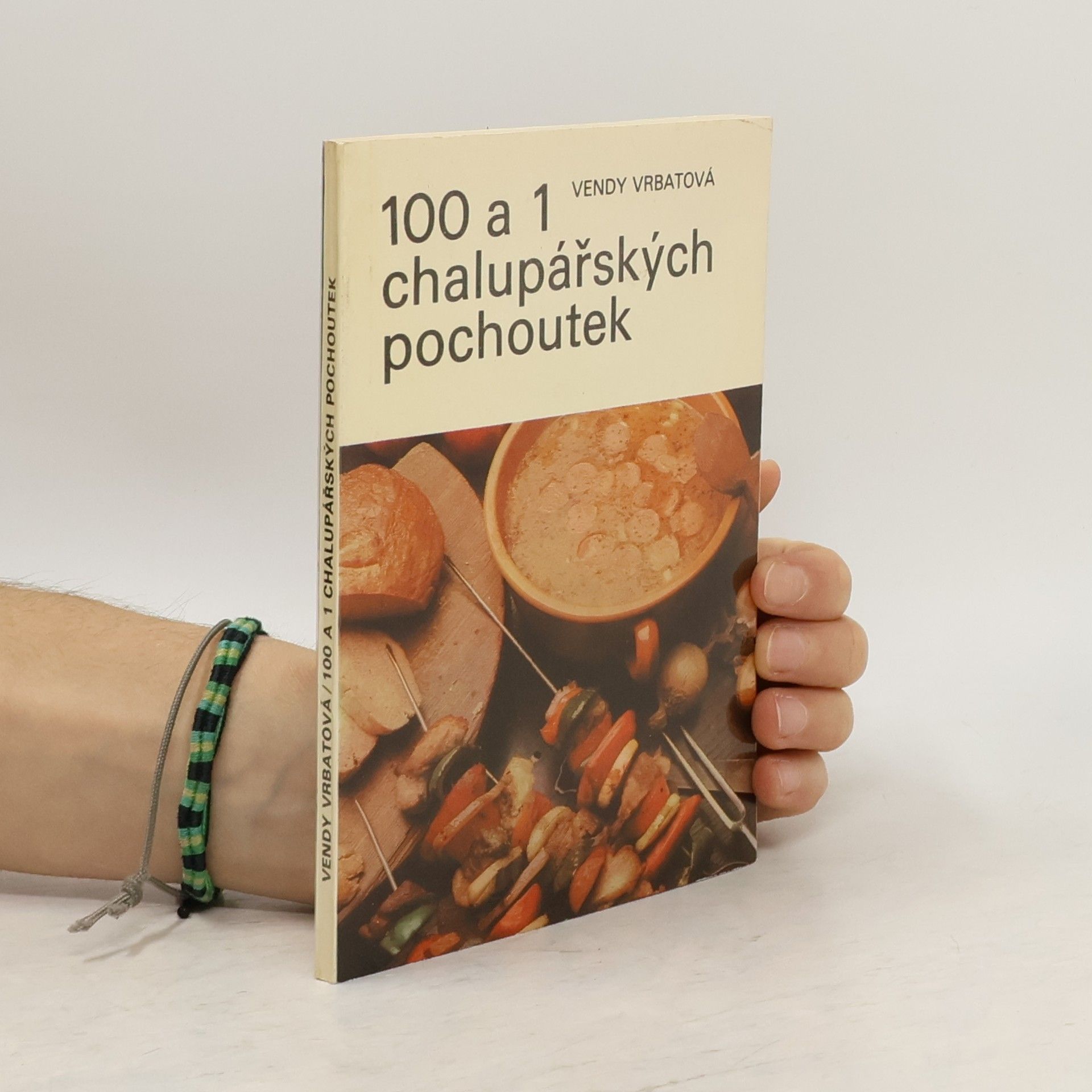 Vrbatová Vendy 100 a 1 chalupářských pochoutek