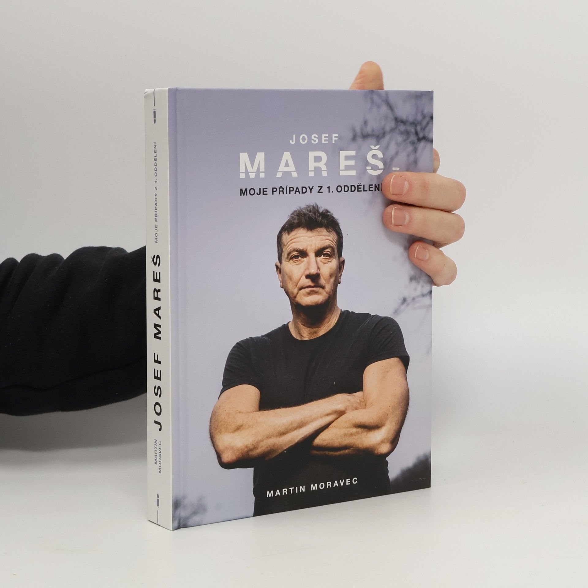 Martin Moravec Josef Mareš: Moje případy z 1. oddělení