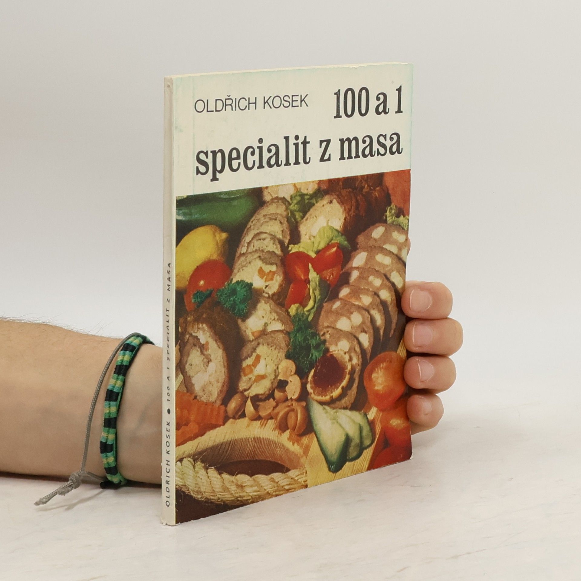 Oldřich Kosek 100 a 1 specialit z masa