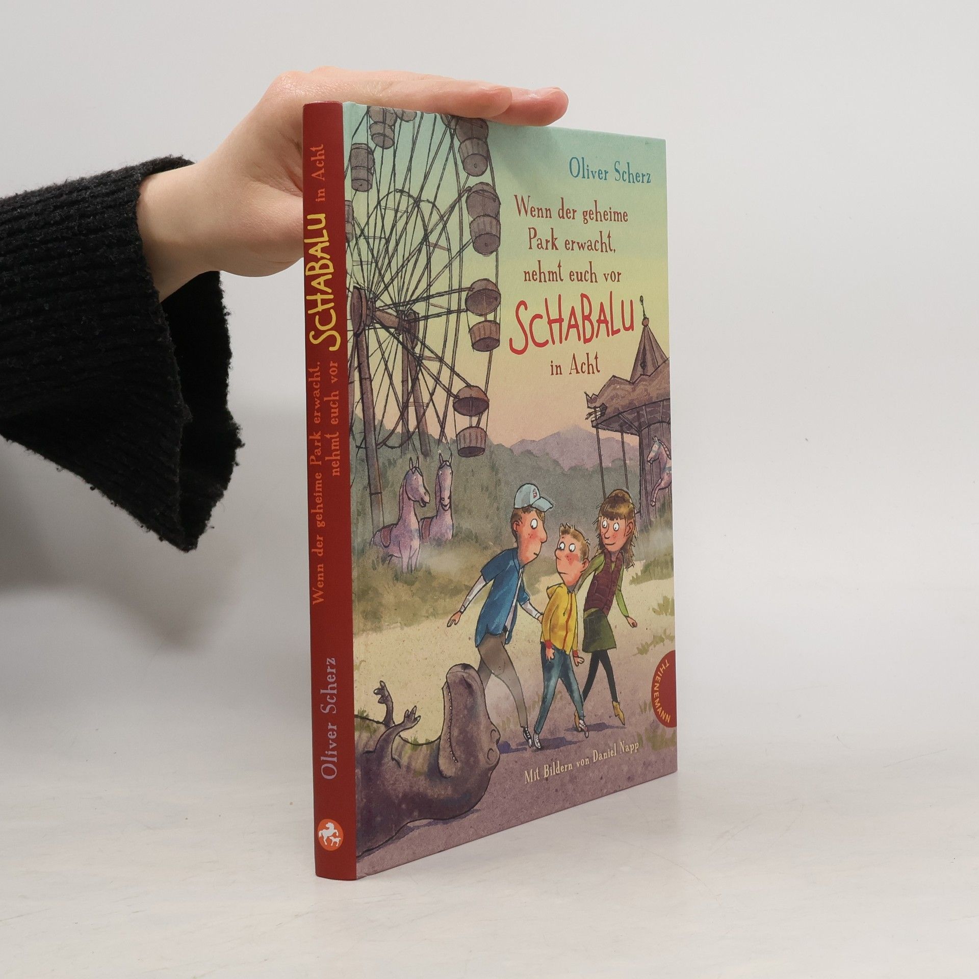 Oliver Scherz Wenn der geheime Park erwacht, nehmt euch vor Schabalu in Acht