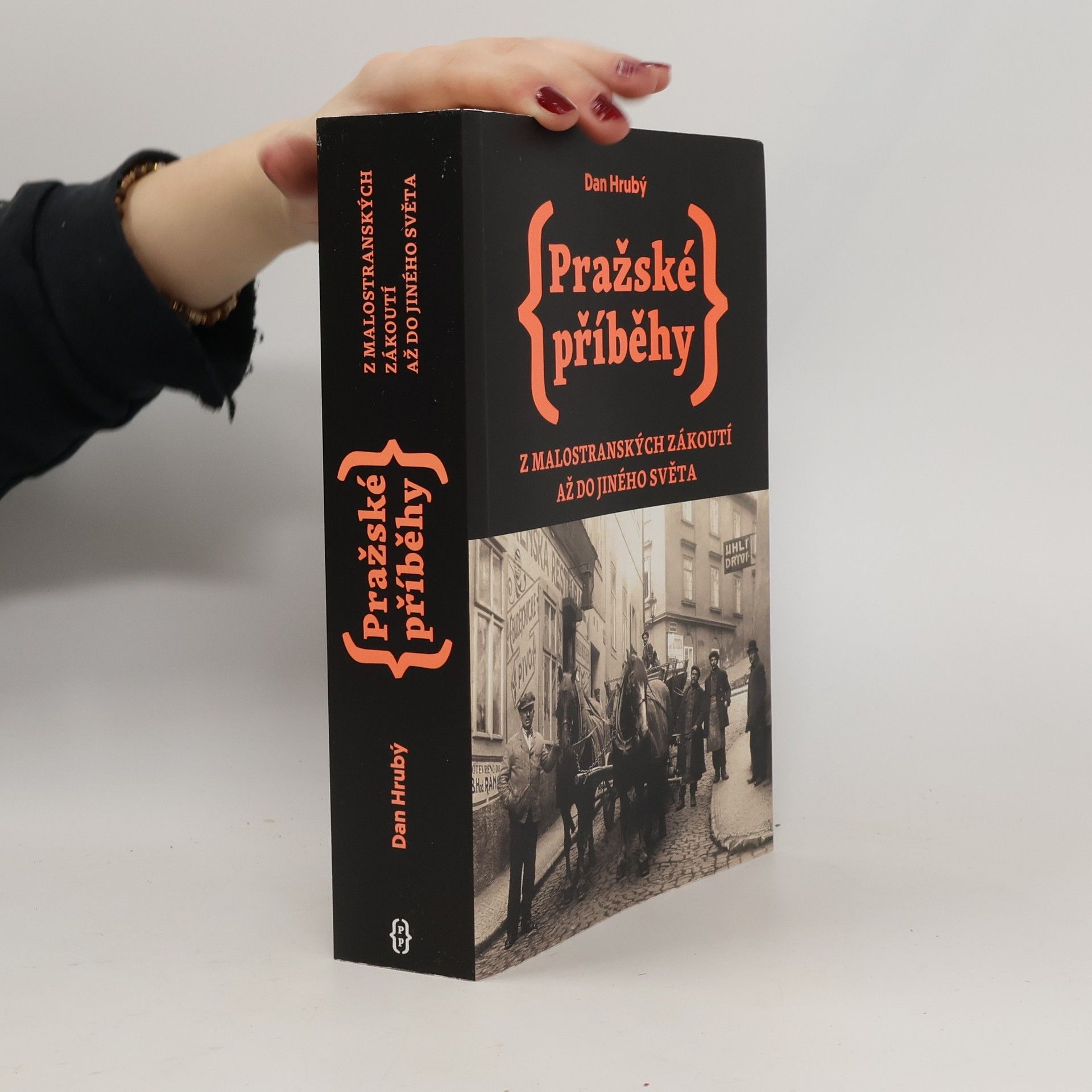 Dan Hrubý Pražské příběhy: Z malostranských zákoutí až do jiného světa