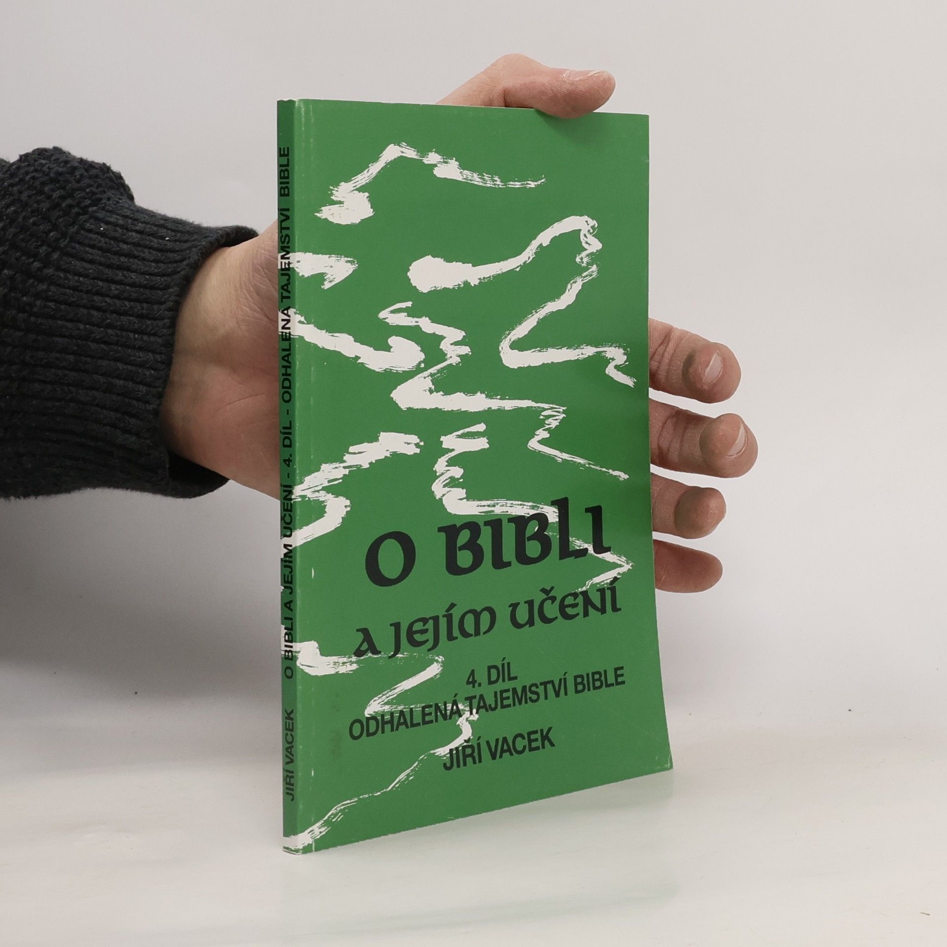 Jiří Vacek O bibli a jejím učení 4. díl