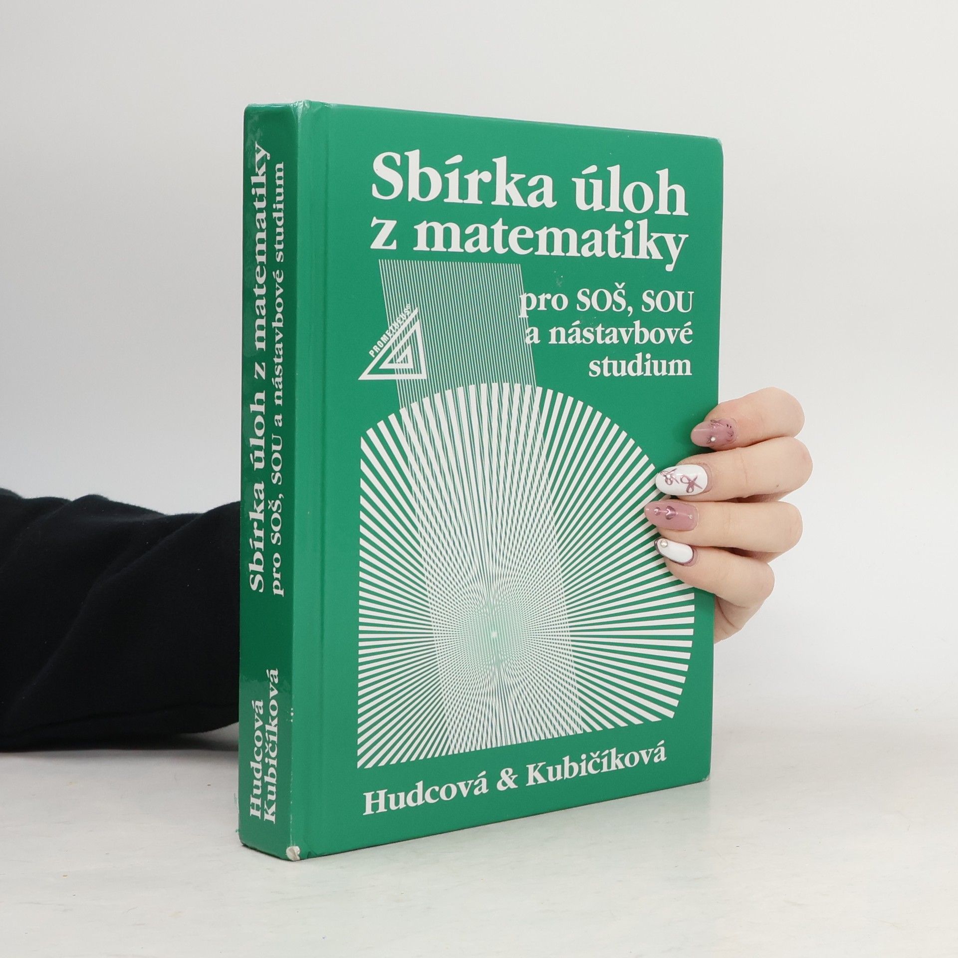 Milada Hudcová Sbírka úloh z matematiky pro SOŠ, SOU a nástavbové studium