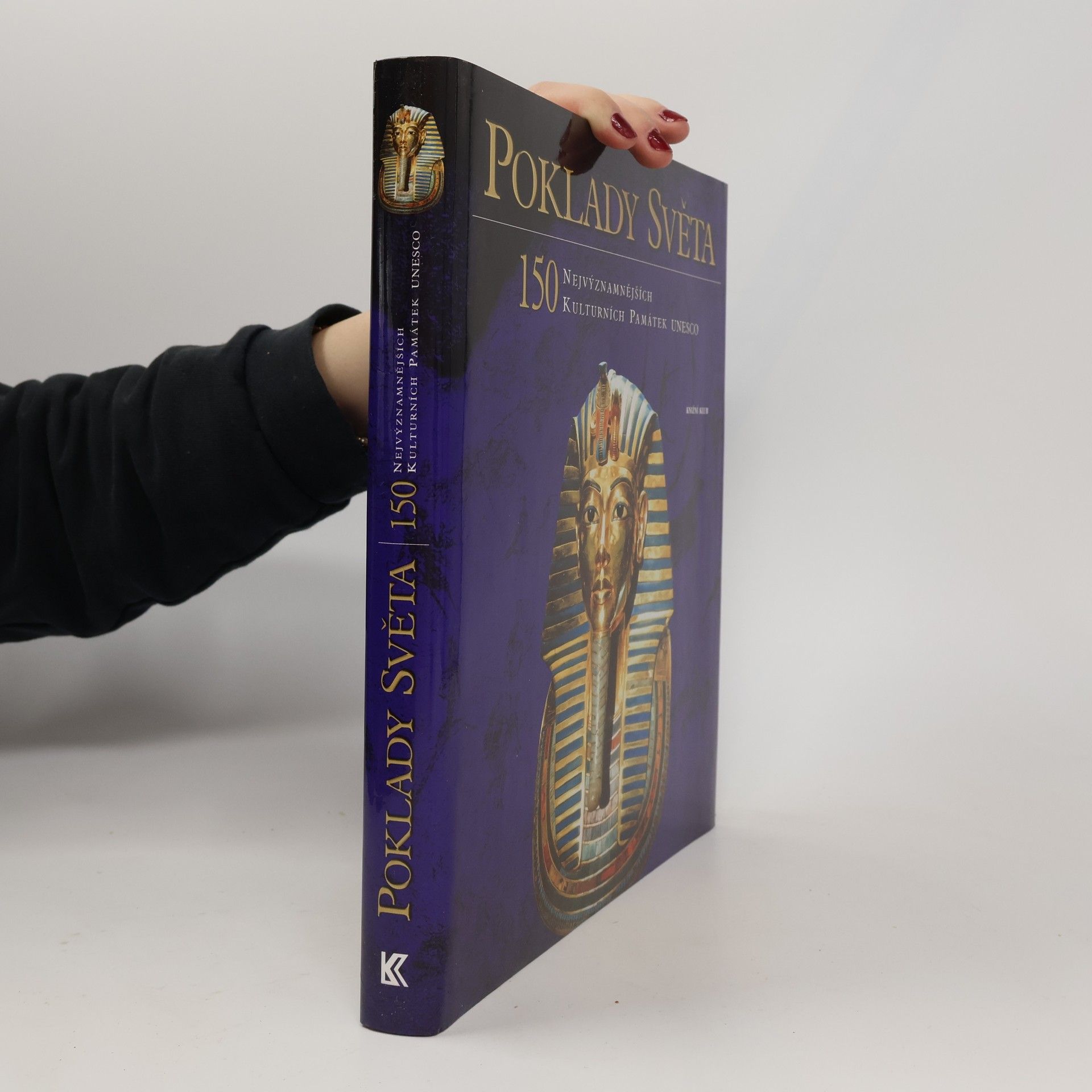 Dušan Zbavitel Poklady světa. 150 nejvýznamnějších kulturních památek UNESCO
