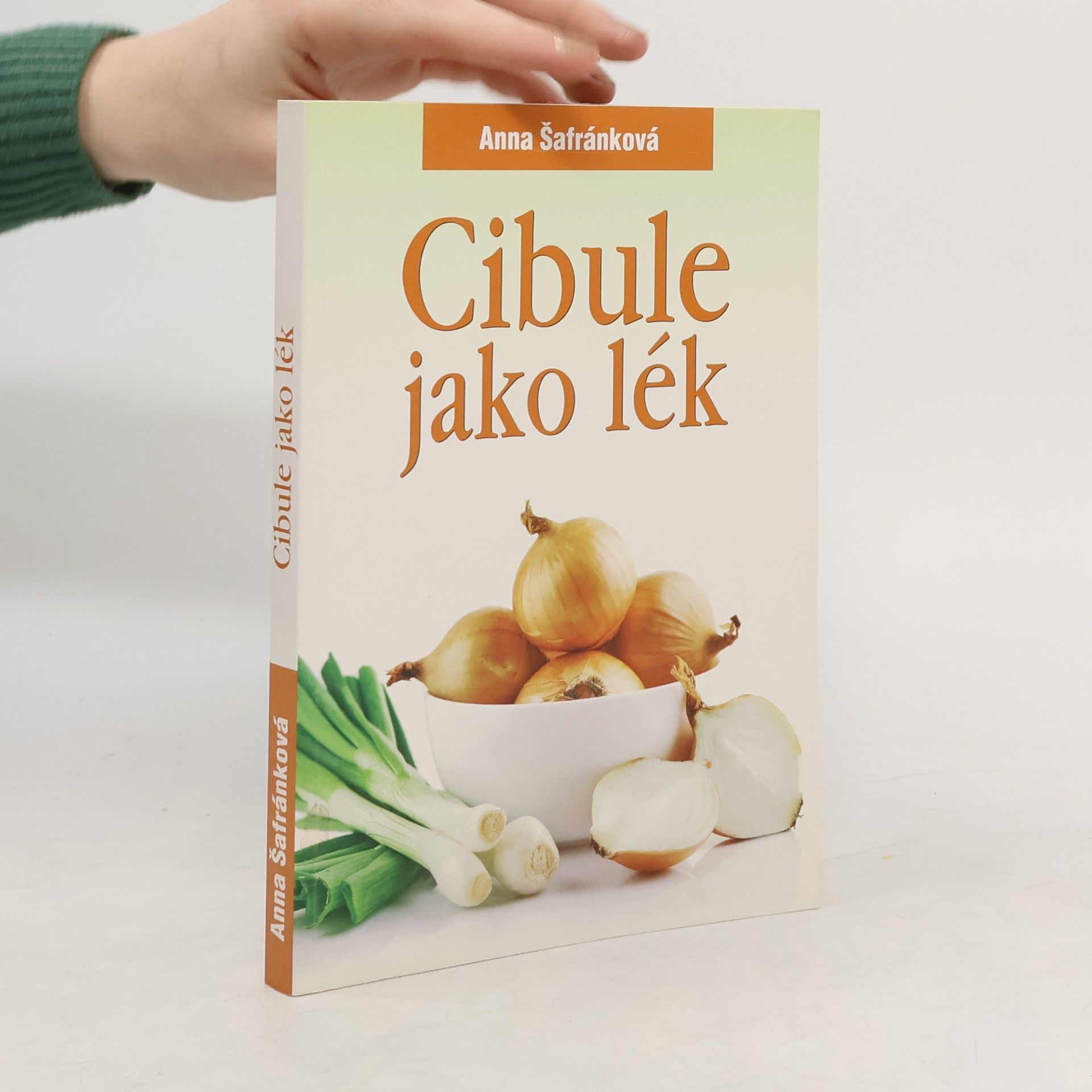 Anna Šafránková Cibule jako lék
