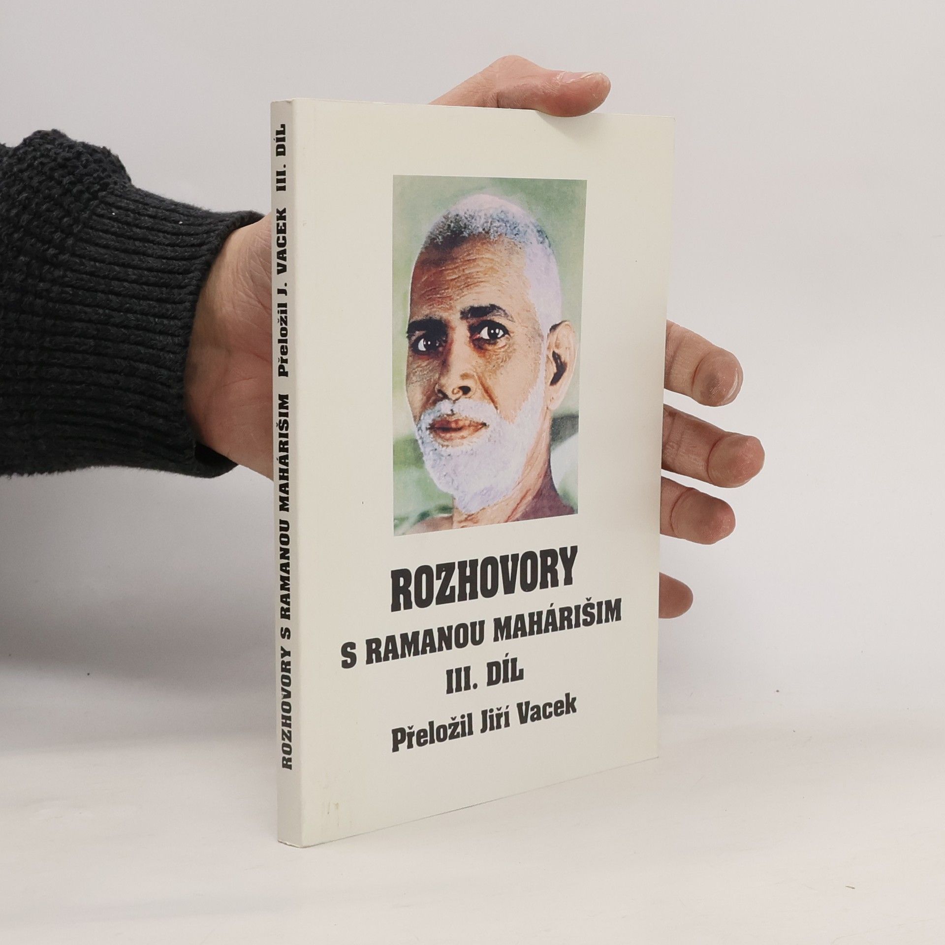 Jiří Vacek Rozhovory s Ramanou Mahárišim. III. díl