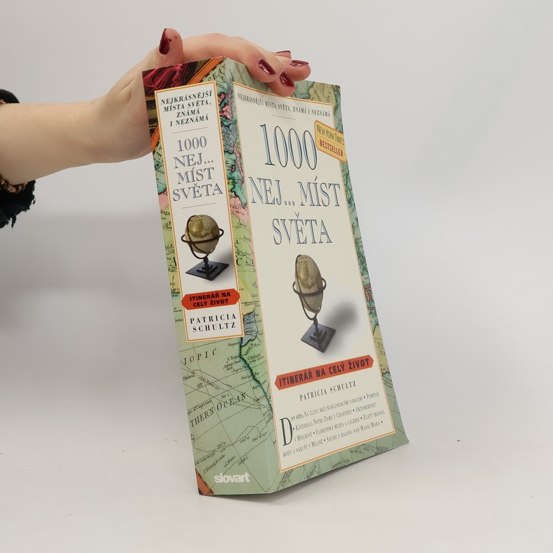 Patricia Schultz 1000 nej... míst světa: Itinerář na celý život: Nejkrásnější místa světa, známá i neznámá
