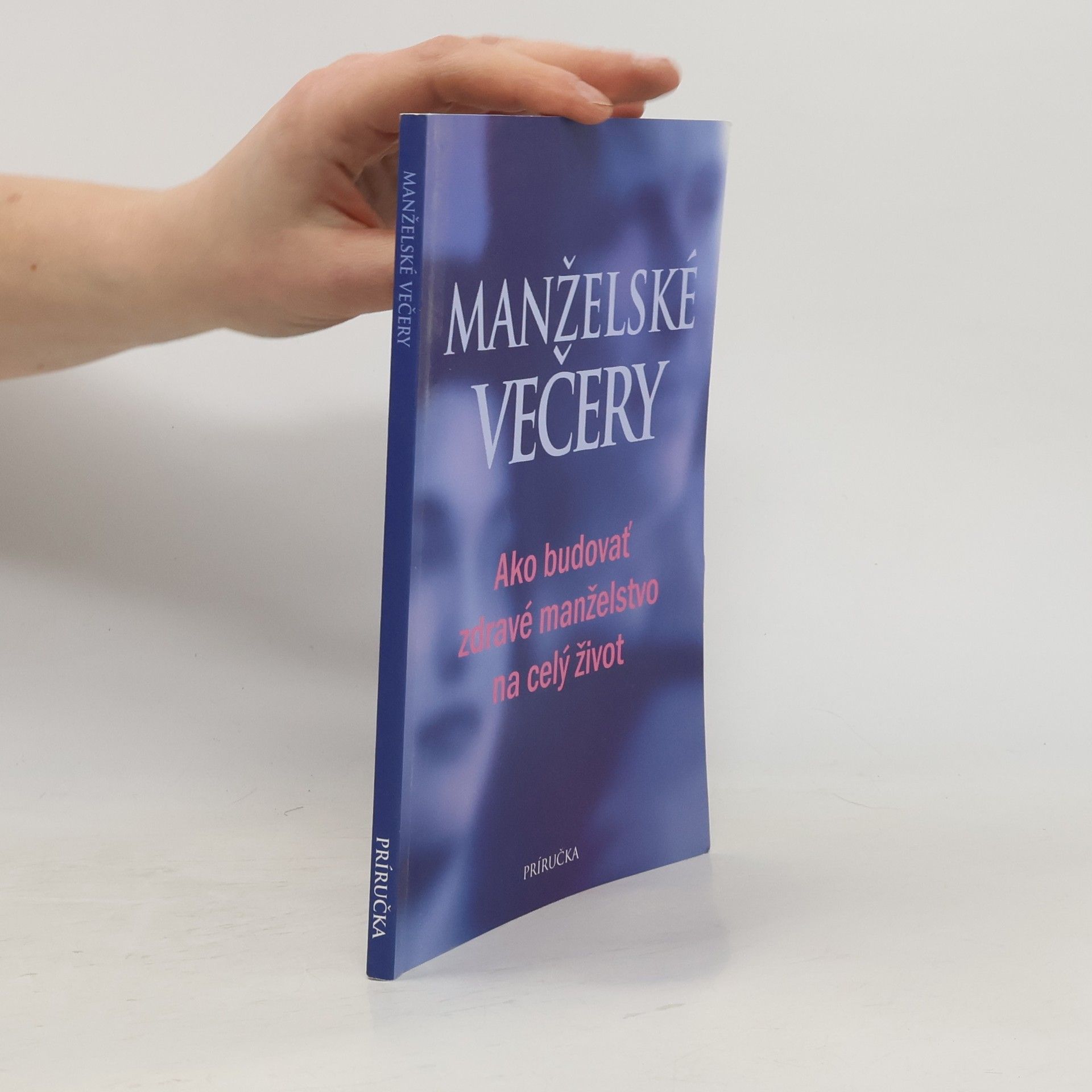 Autorenkollektiv Manželské večery - ako budovať zdravé manželstvo na celý život