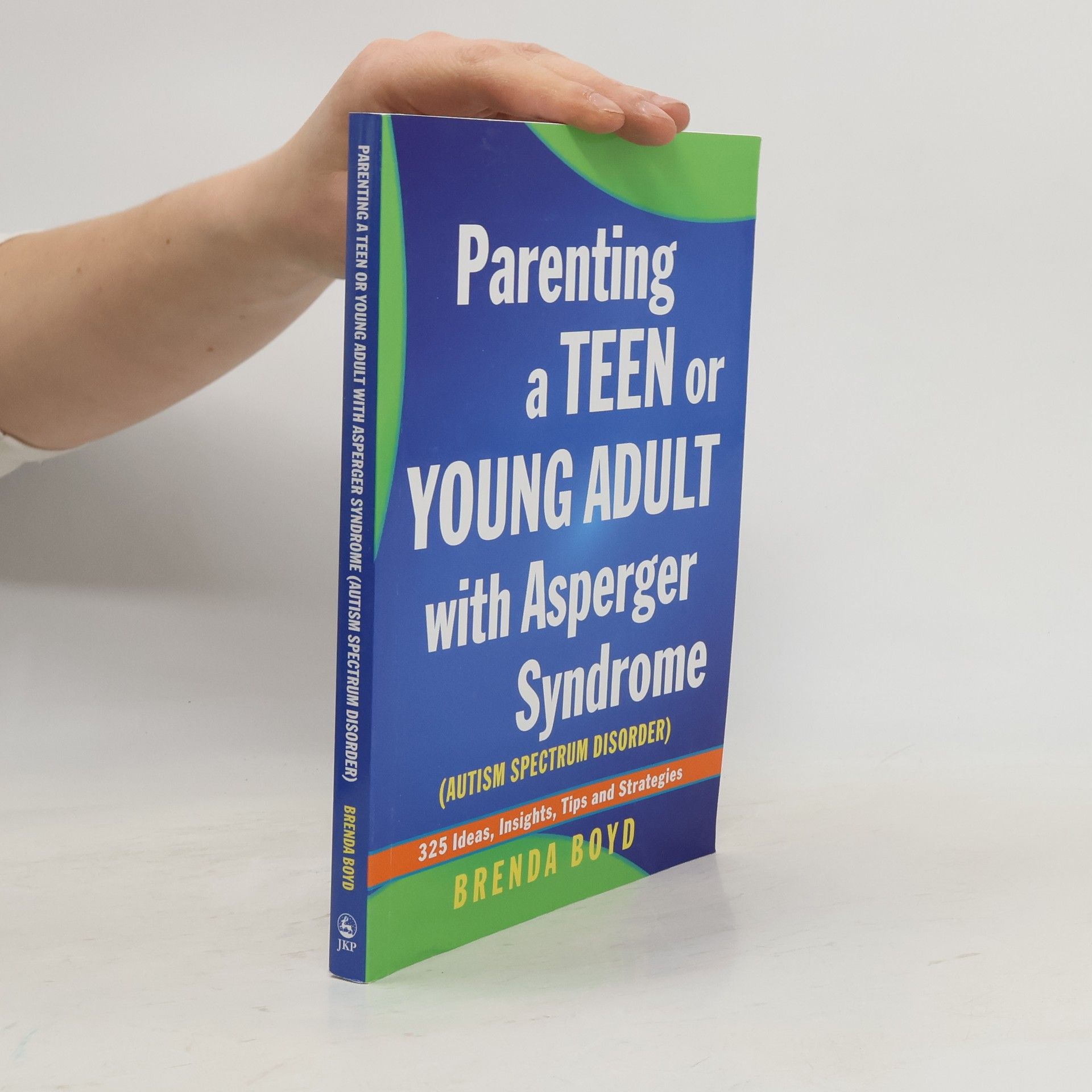 Brenda Boyd Parenting a Teen or Young Adult with Asperger Syndrome (Autism Spectrum Disorder)