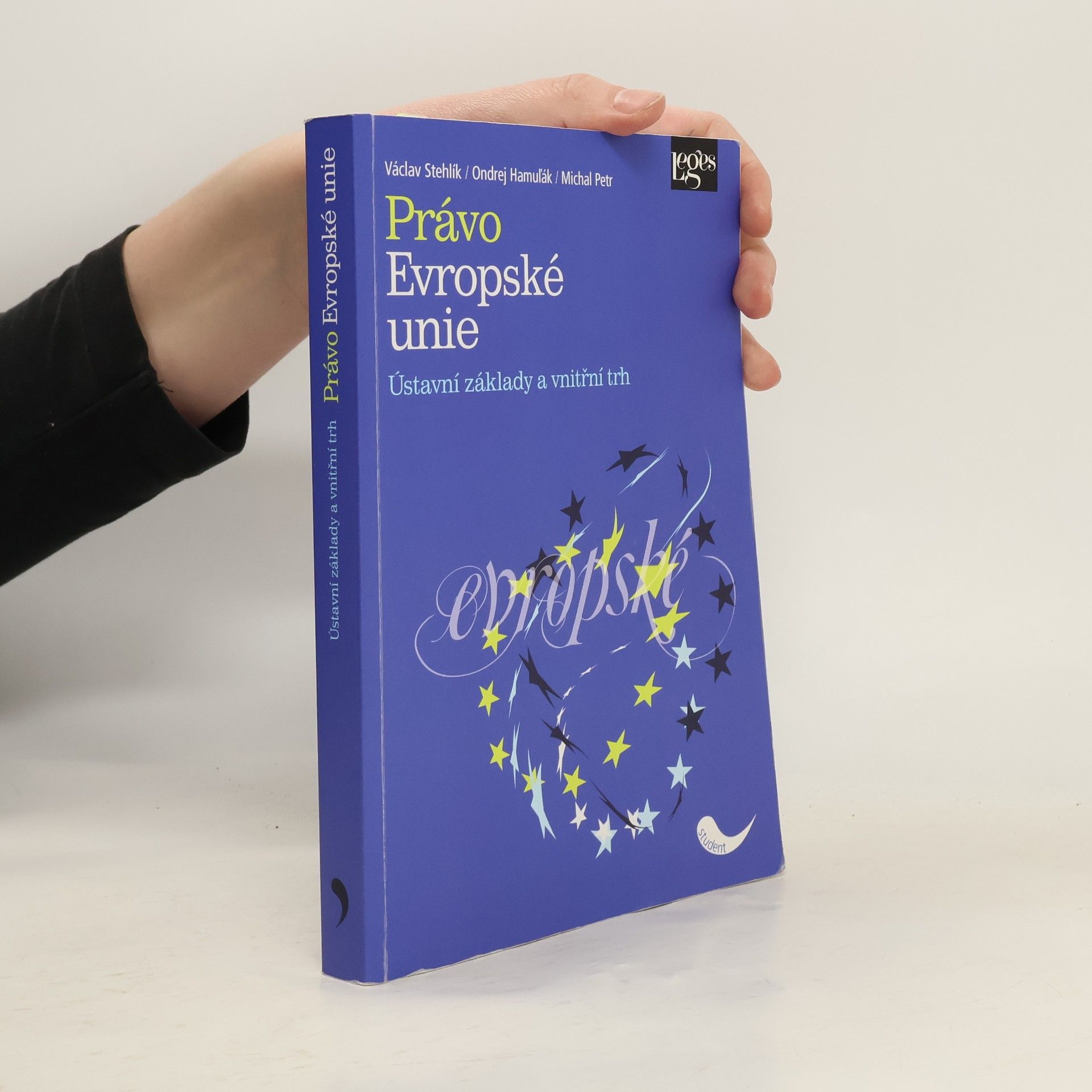 Ondrej Hamuľák Právo Evropské unie. Ústavní základy a vnitřní trh