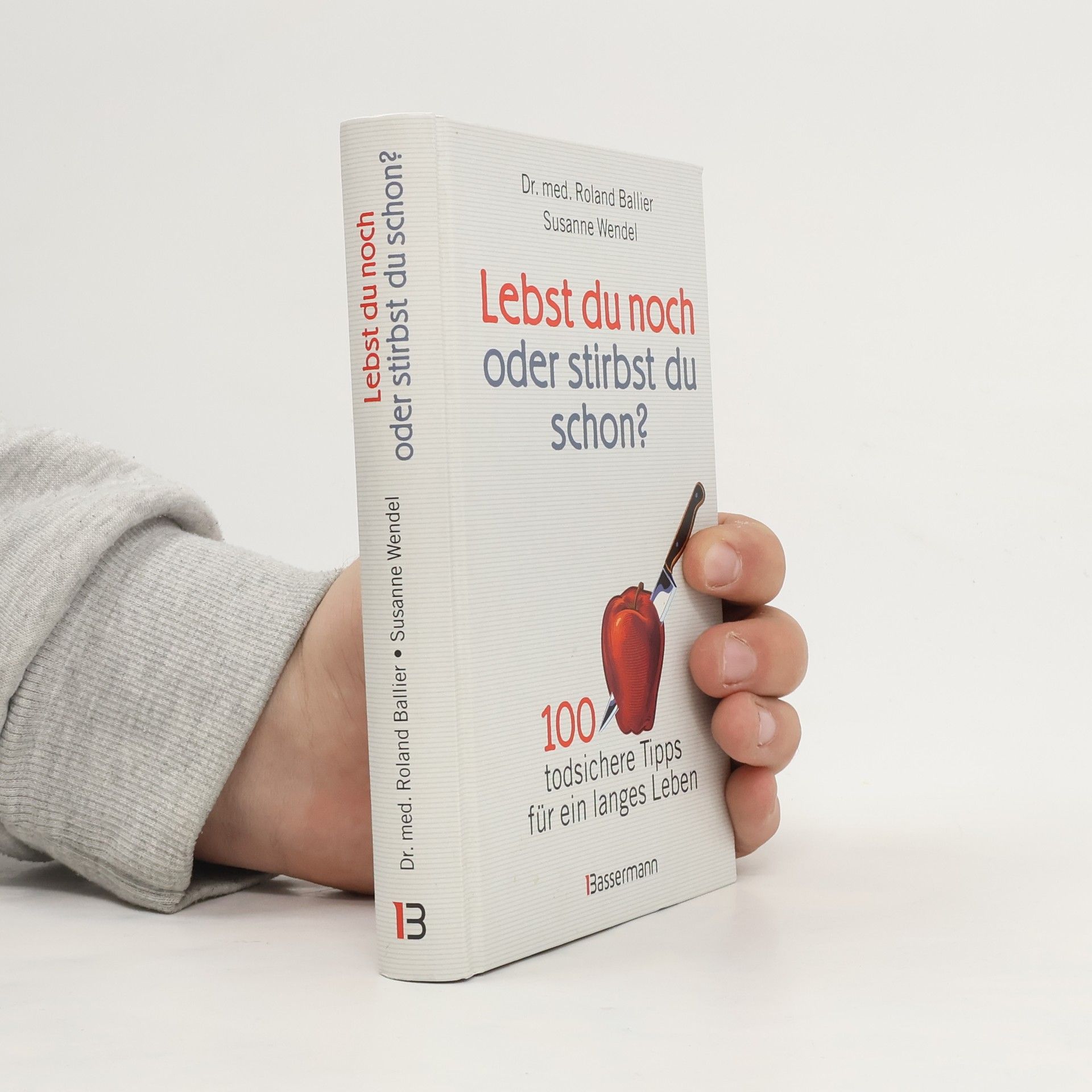 Roland Ballier Lebst du noch oder stirbst du schon?