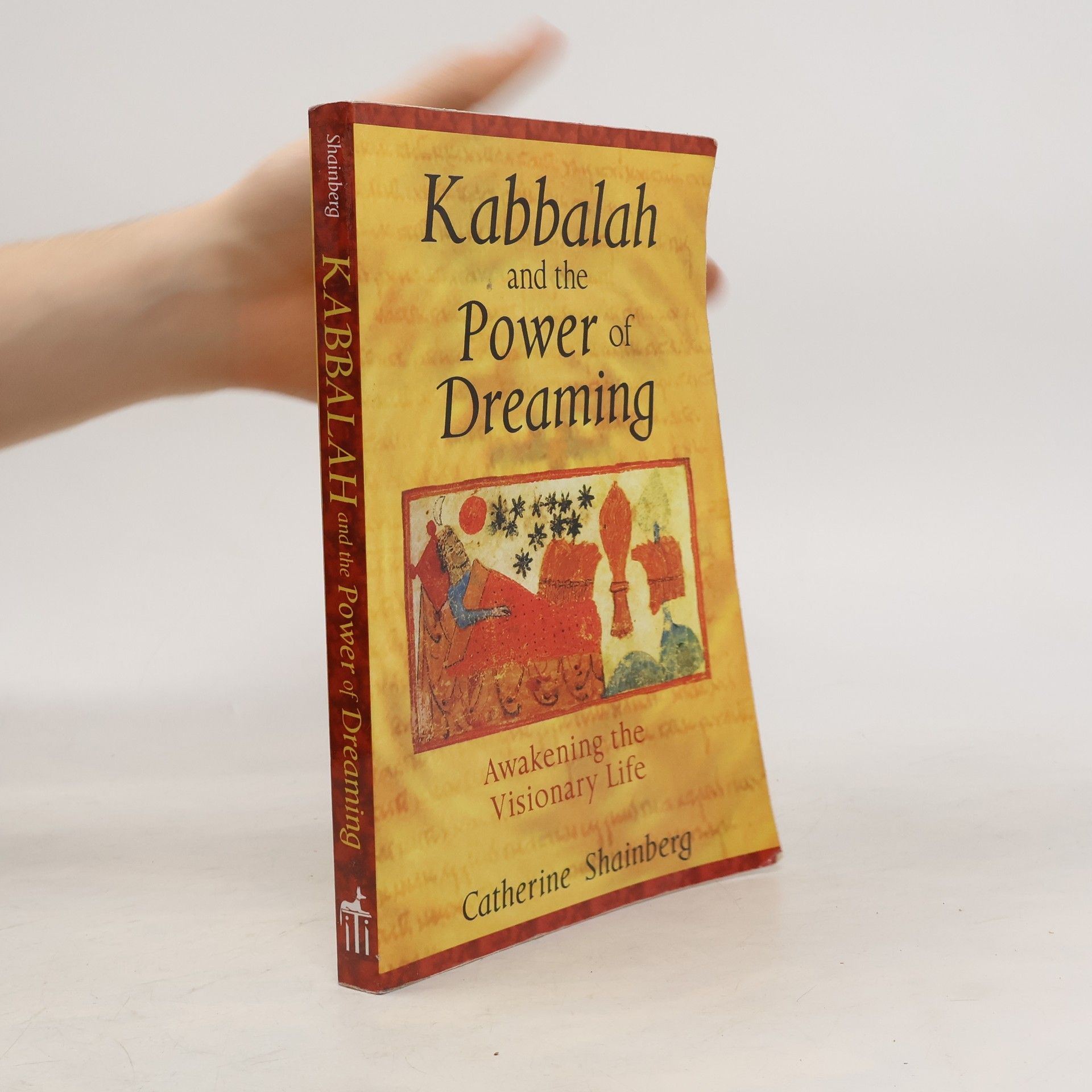 Catherine Shainberg Kabbalah and the Power of Dreaming
