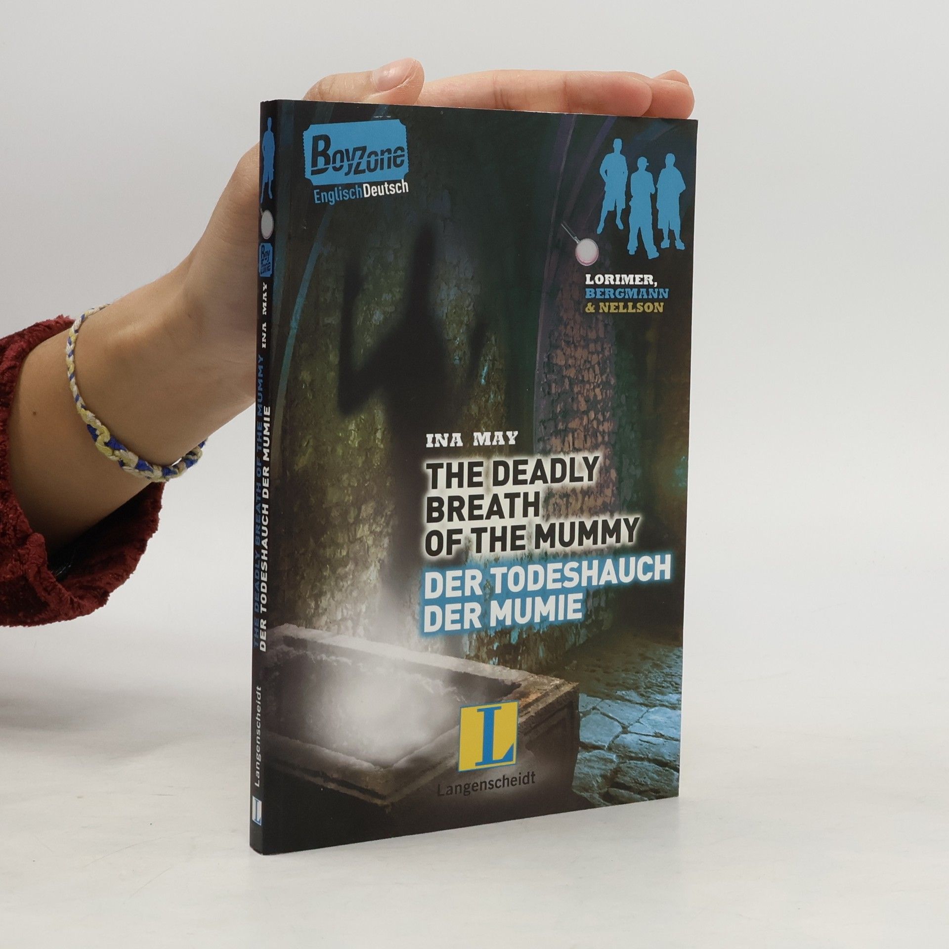 Ina May Boy Zone: The Deadly Breath of the Mummy – Der Todeshauch der Mumie. Lorimer, Bergmann & Nellson. Ein deutsch-englischer Roman