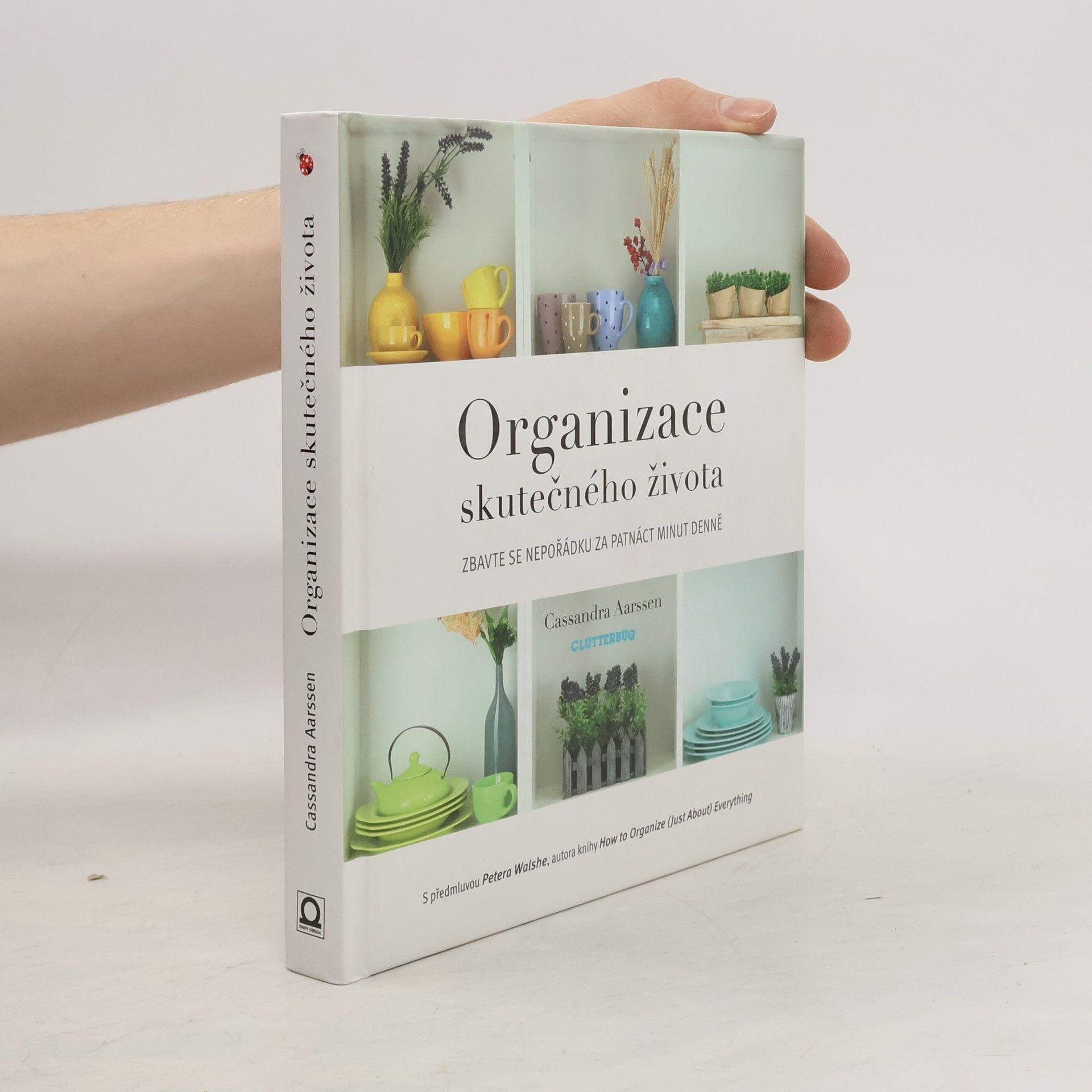 Organizace skutečného života. Zbavte se nepořádku za patnáct minut denně