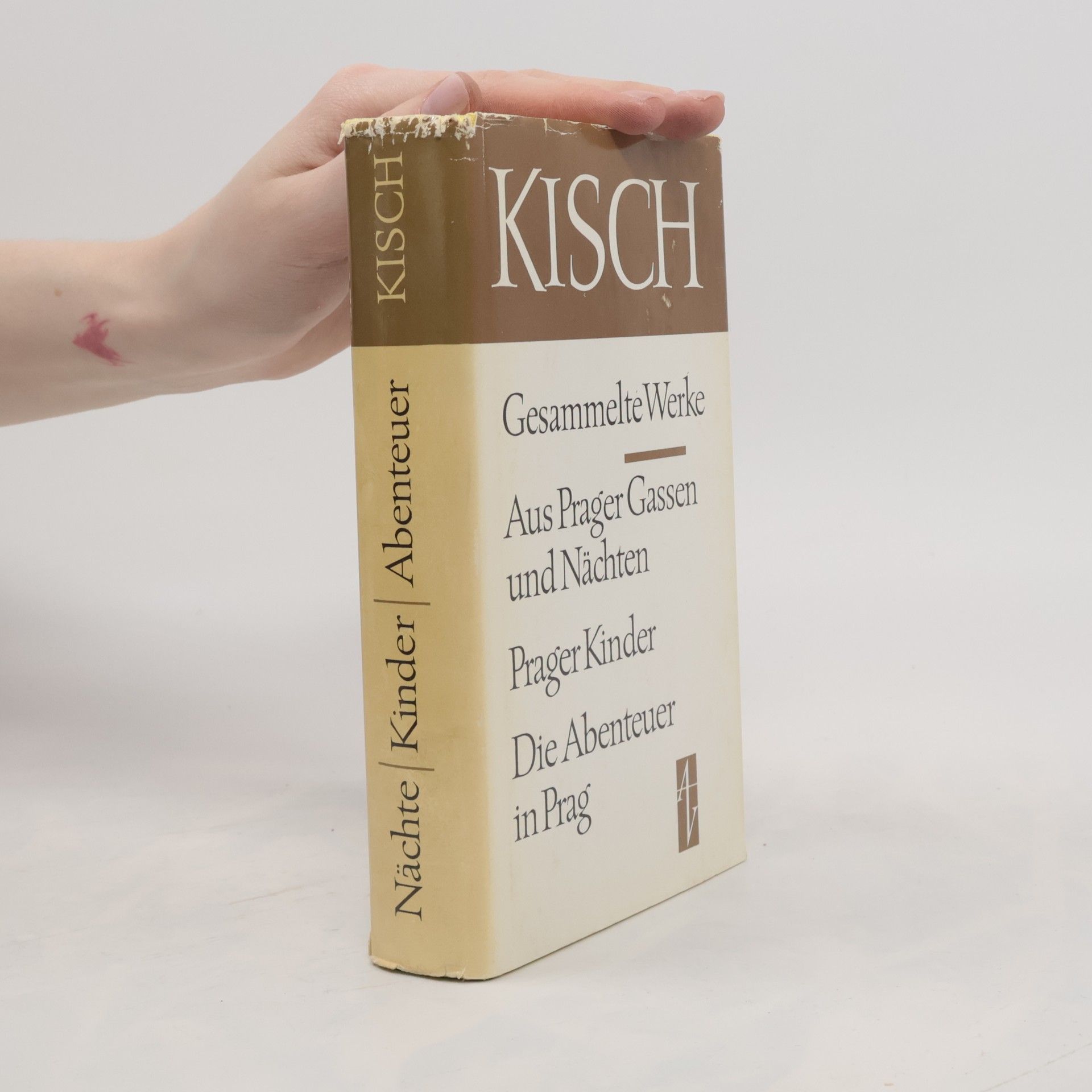 Egon Erwin Kisch Gesammelte Werke. Aus Prager Gassen und Nächten. Prager Kinder. Die Abenteuer in Prag